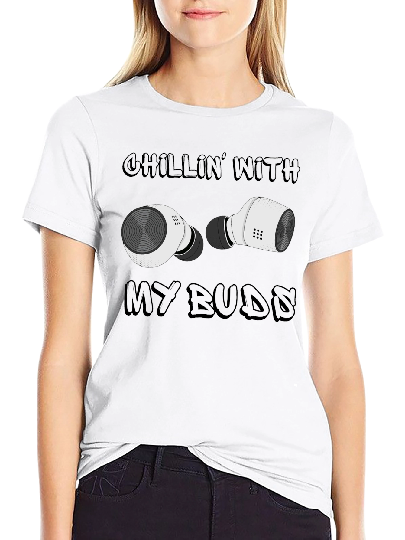 Chillin With My Buds T-Shirt - Wireless Earbuds Design