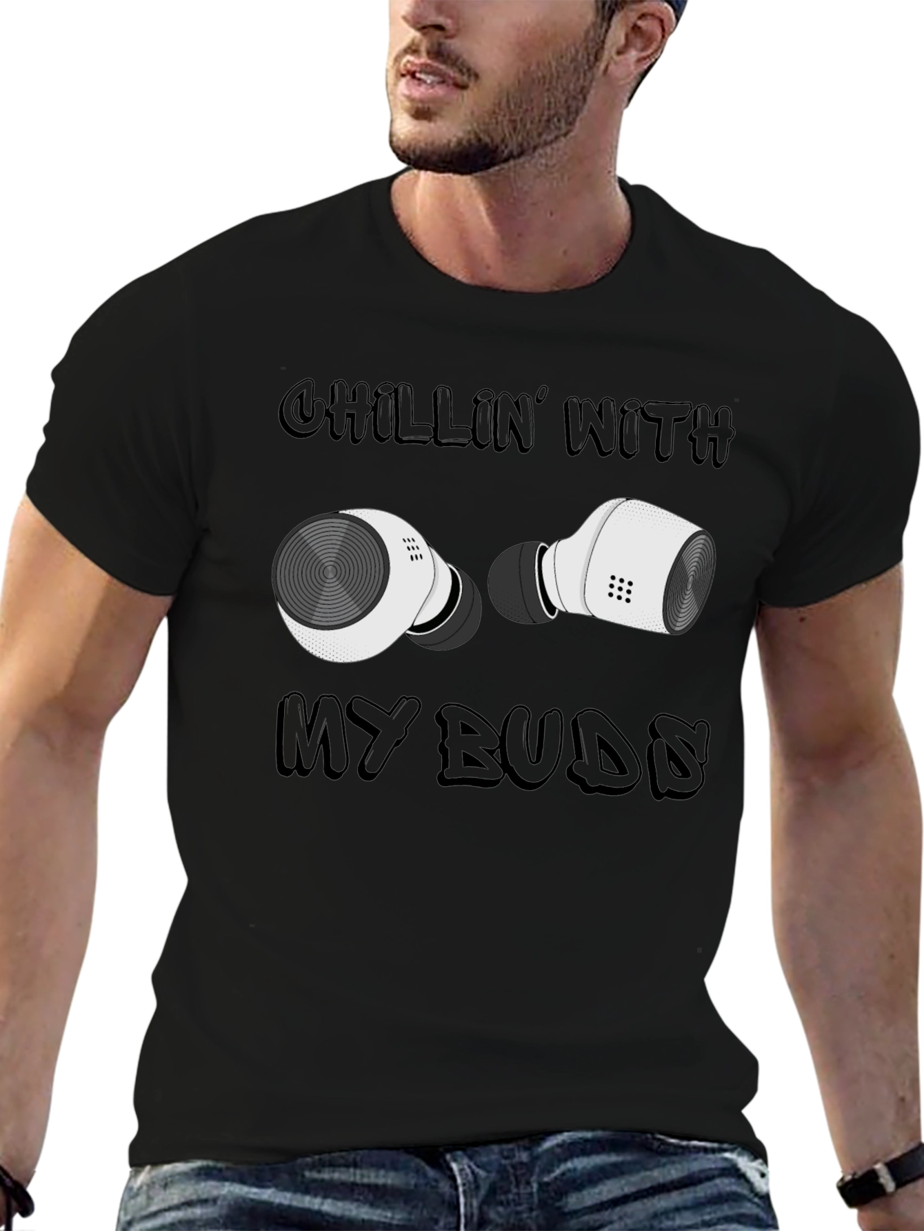Chillin With My Buds T-Shirt - Wireless Earbuds Design