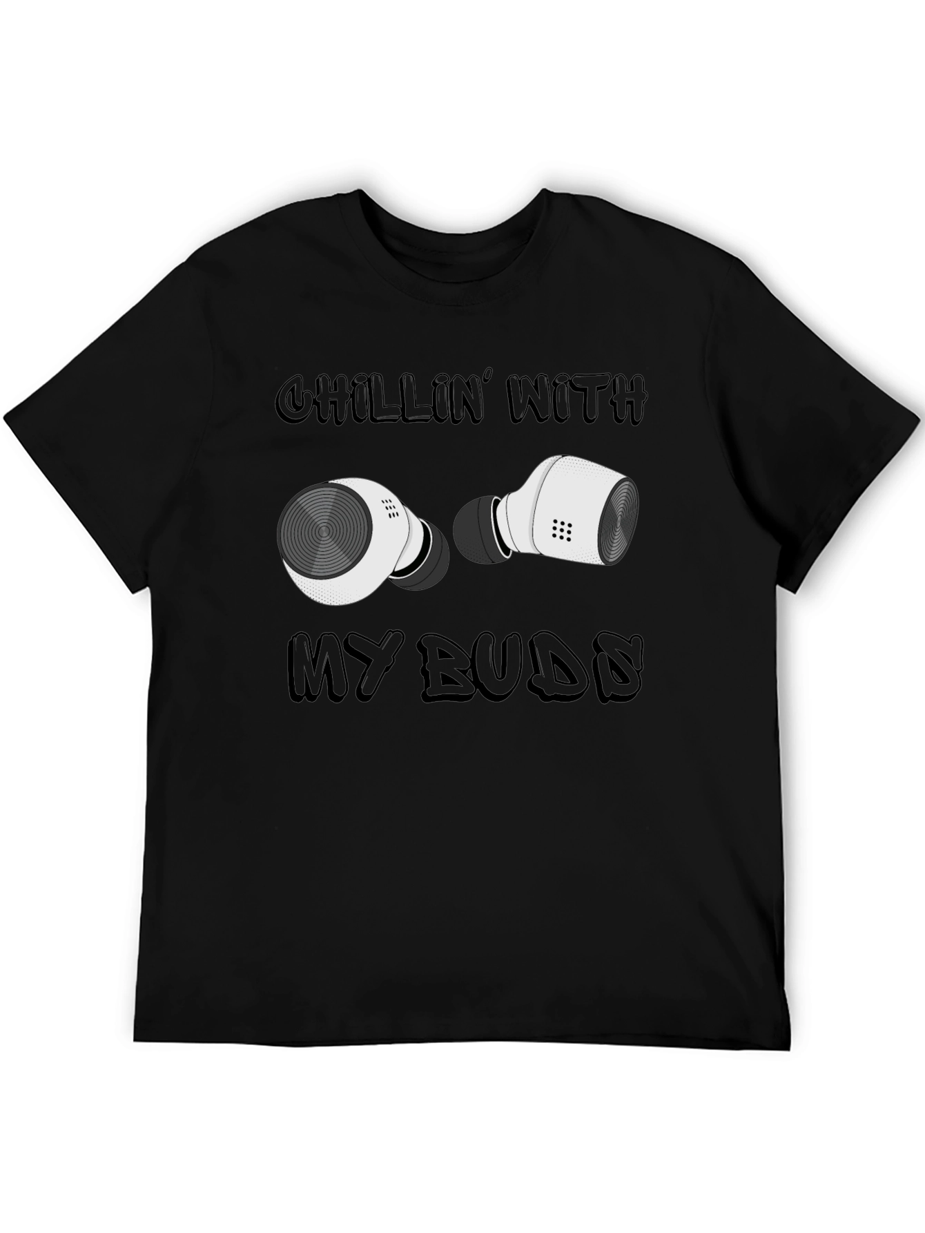 Chillin With My Buds T-Shirt - Wireless Earbuds Design