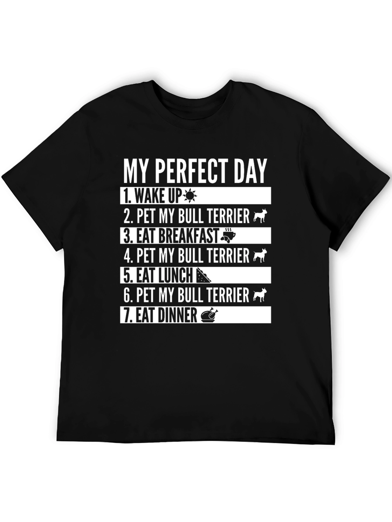 Perfect Day Bull Terrier T-Shirt