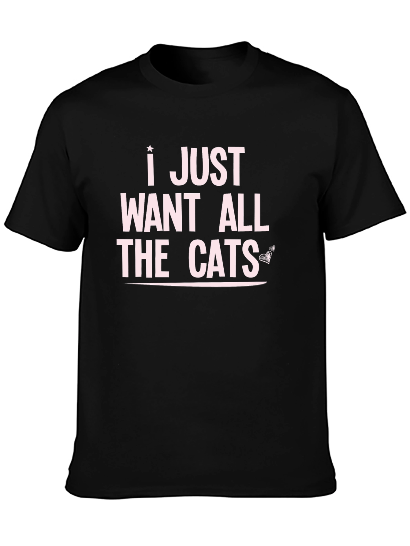I Just Want All The Cats Graphic T-Shirt