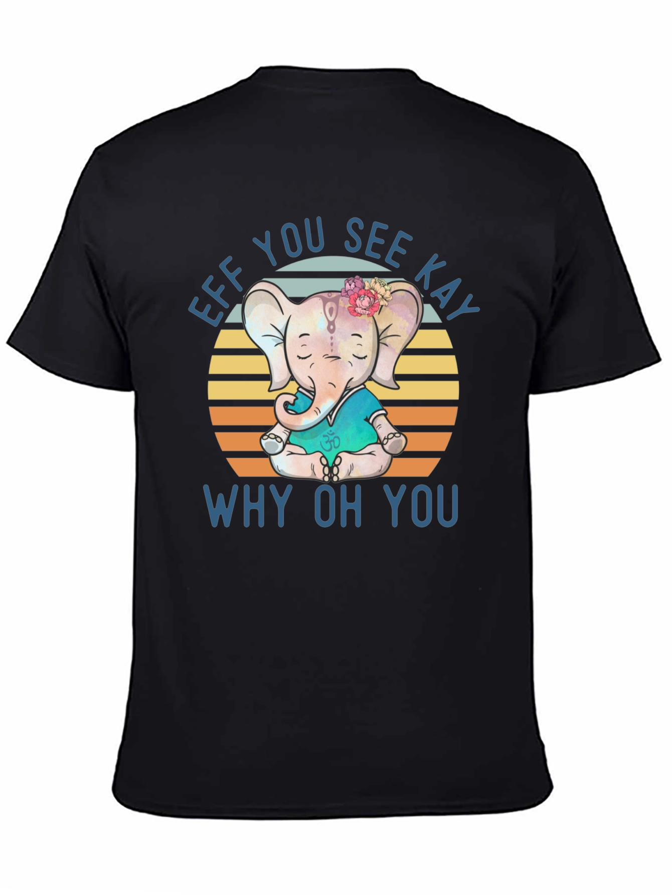 Funny Yoga Elephant T-Shirt - Eff You See Kay