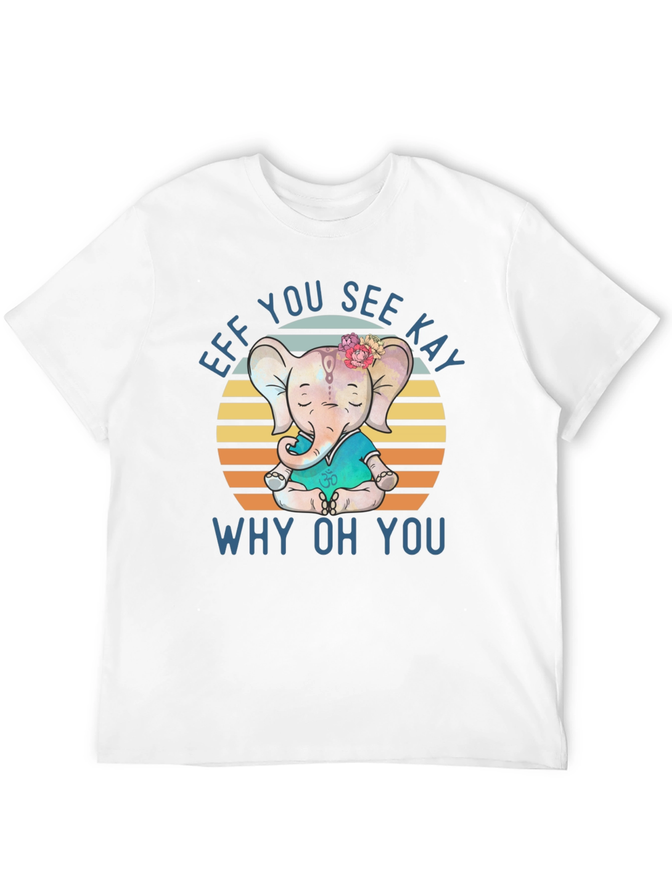 Funny Yoga Elephant T-Shirt - Eff You See Kay