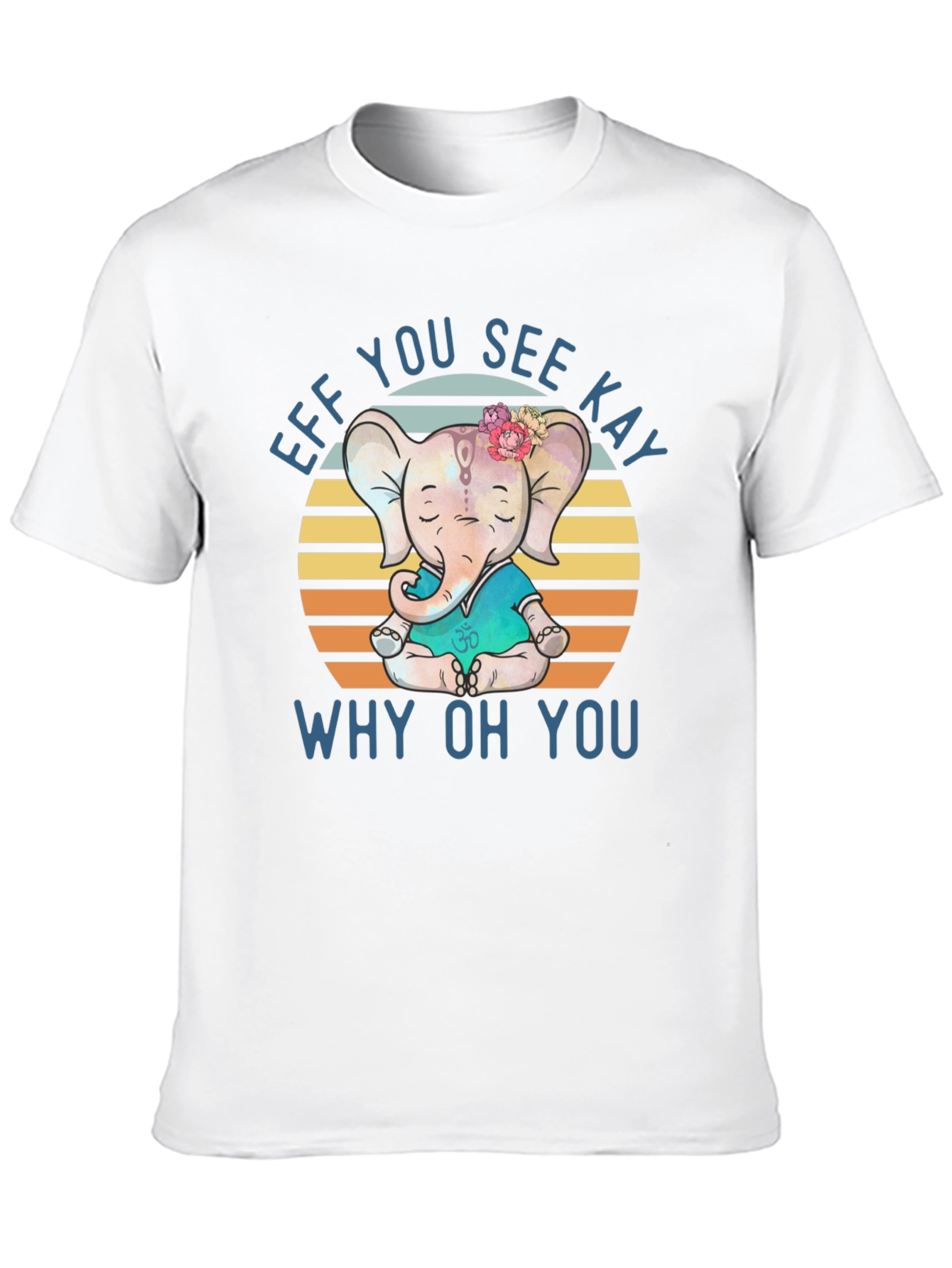 Funny Yoga Elephant T-Shirt - Eff You See Kay