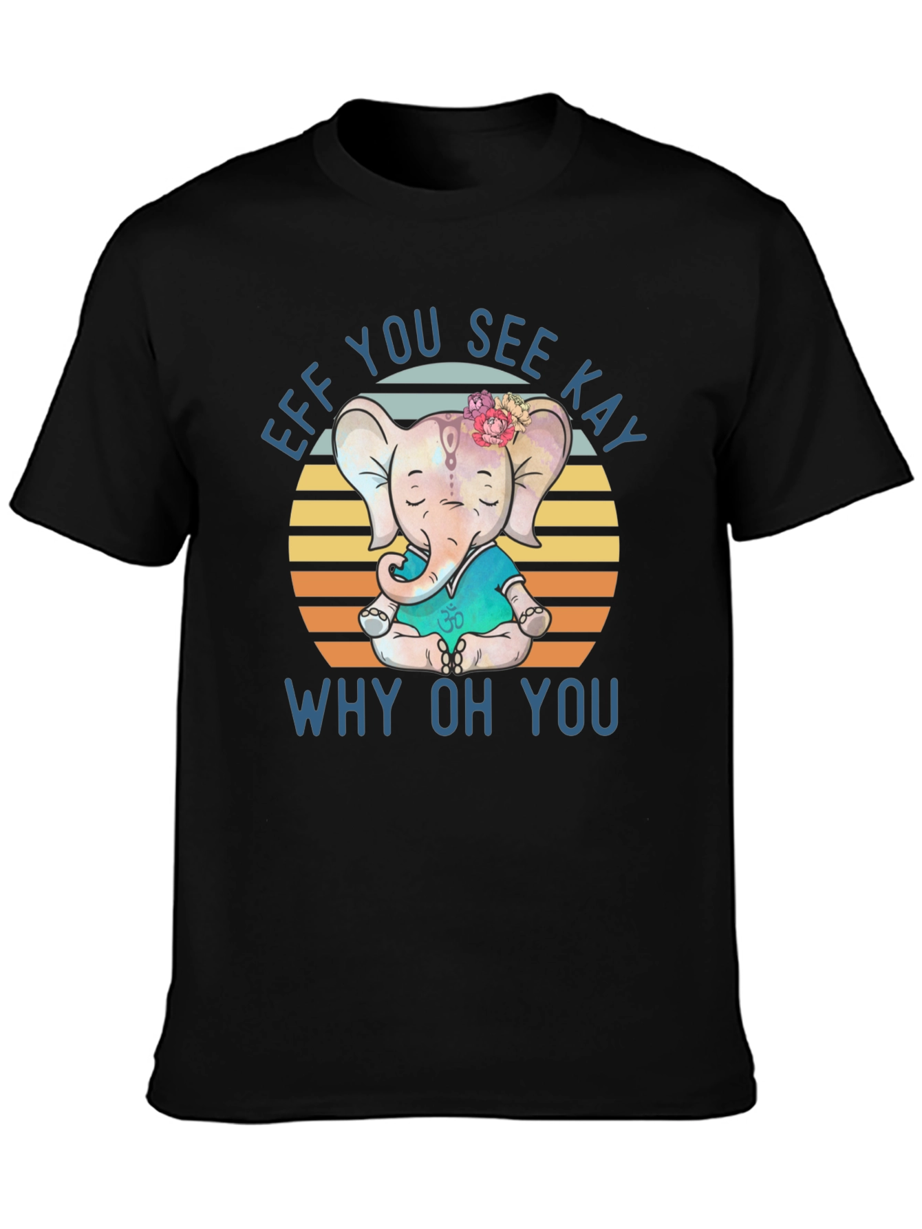Funny Yoga Elephant T-Shirt - Eff You See Kay