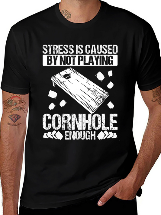 Funny Cornhole T-Shirt: Stress is Caused By Not Playing Enough
