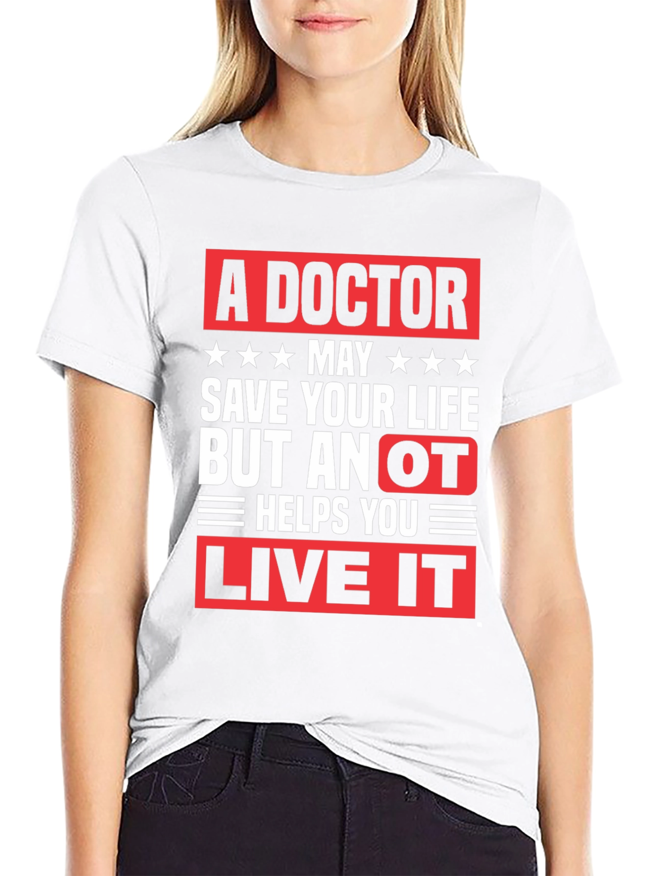 Doctor Save Life OT Live It T-Shirt