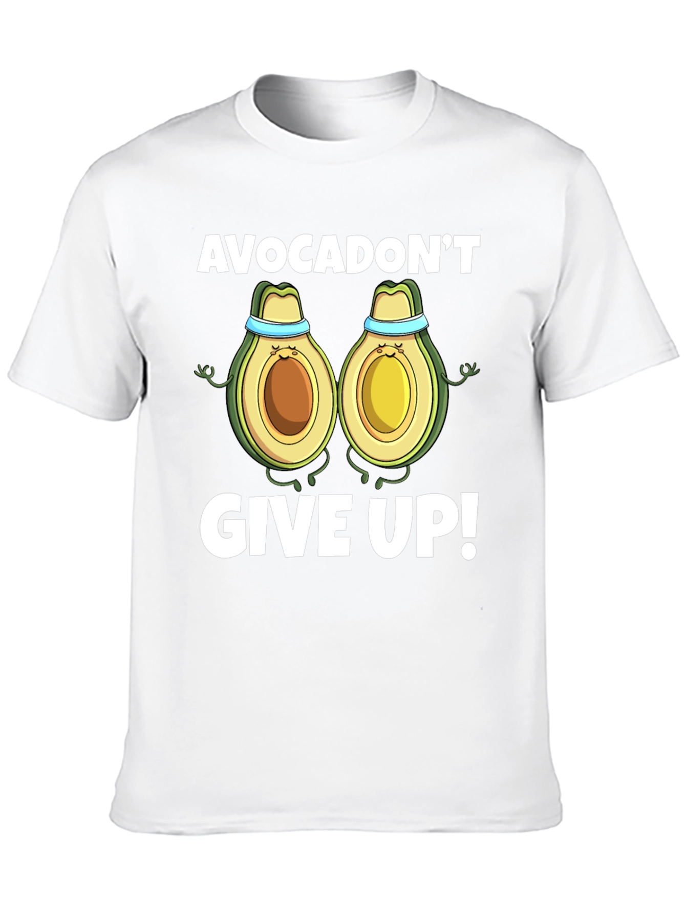 Avocadont Give Up! Graphic Tee