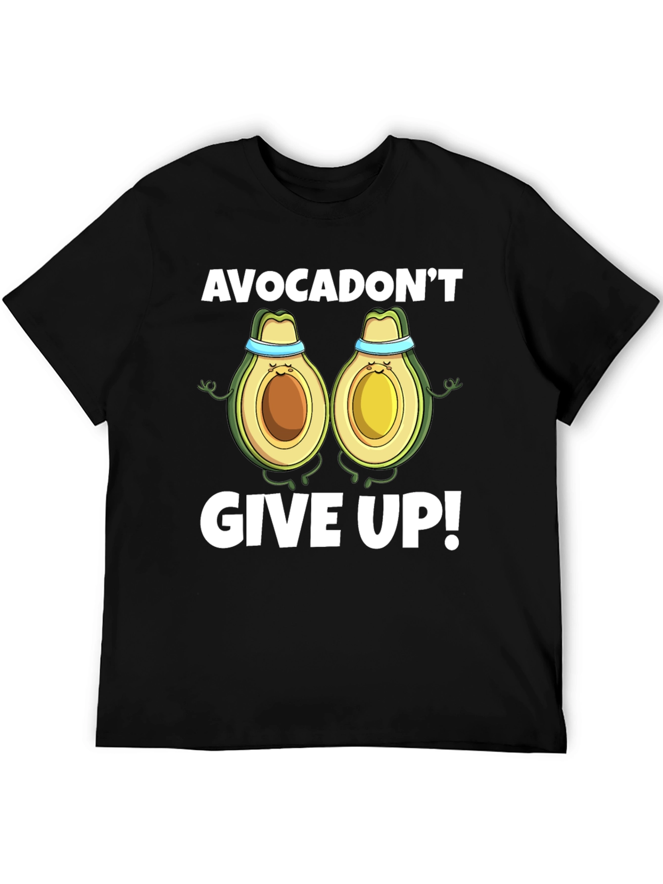 Avocadont Give Up! Graphic Tee