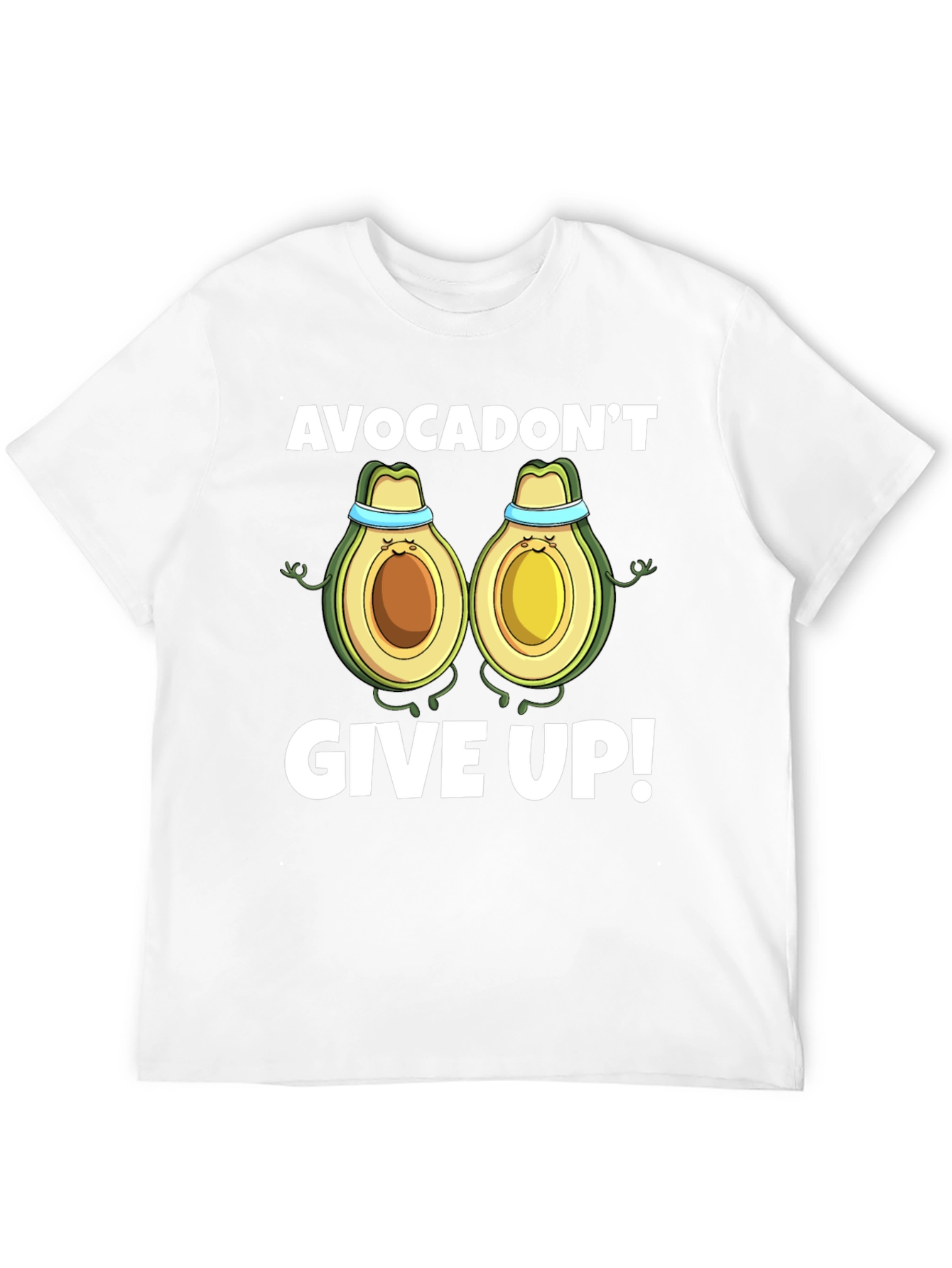 Avocadont Give Up! Graphic Tee