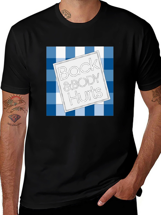 Back & Body Hurts T-Shirt