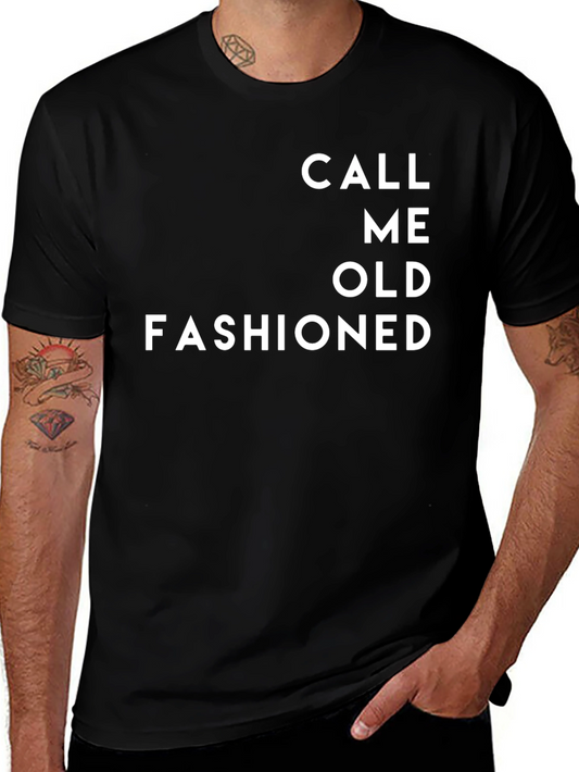 Call Me Old Fashioned T-Shirt