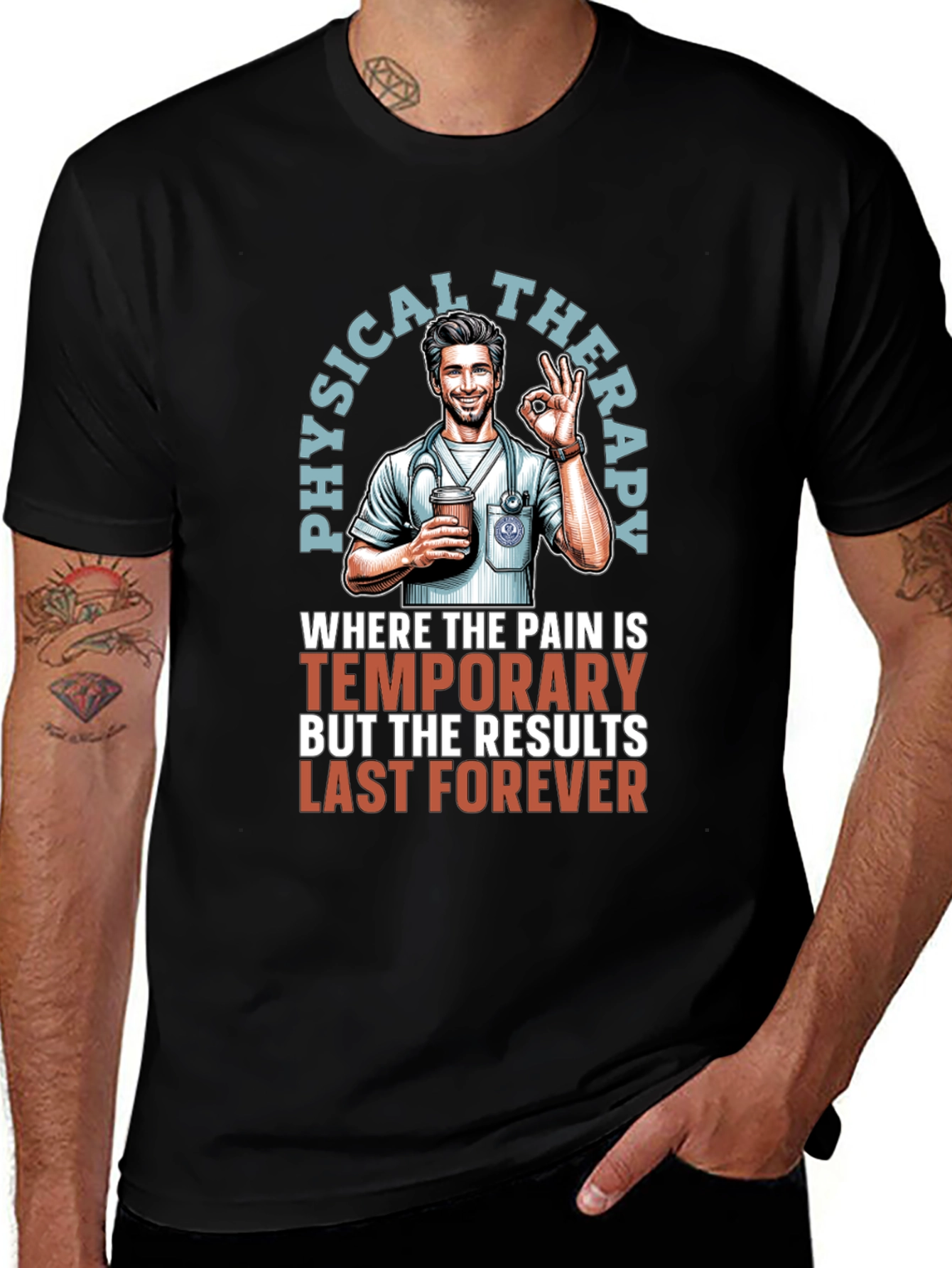 Physical Therapy T-Shirt - Temporary Pain Lasting Results