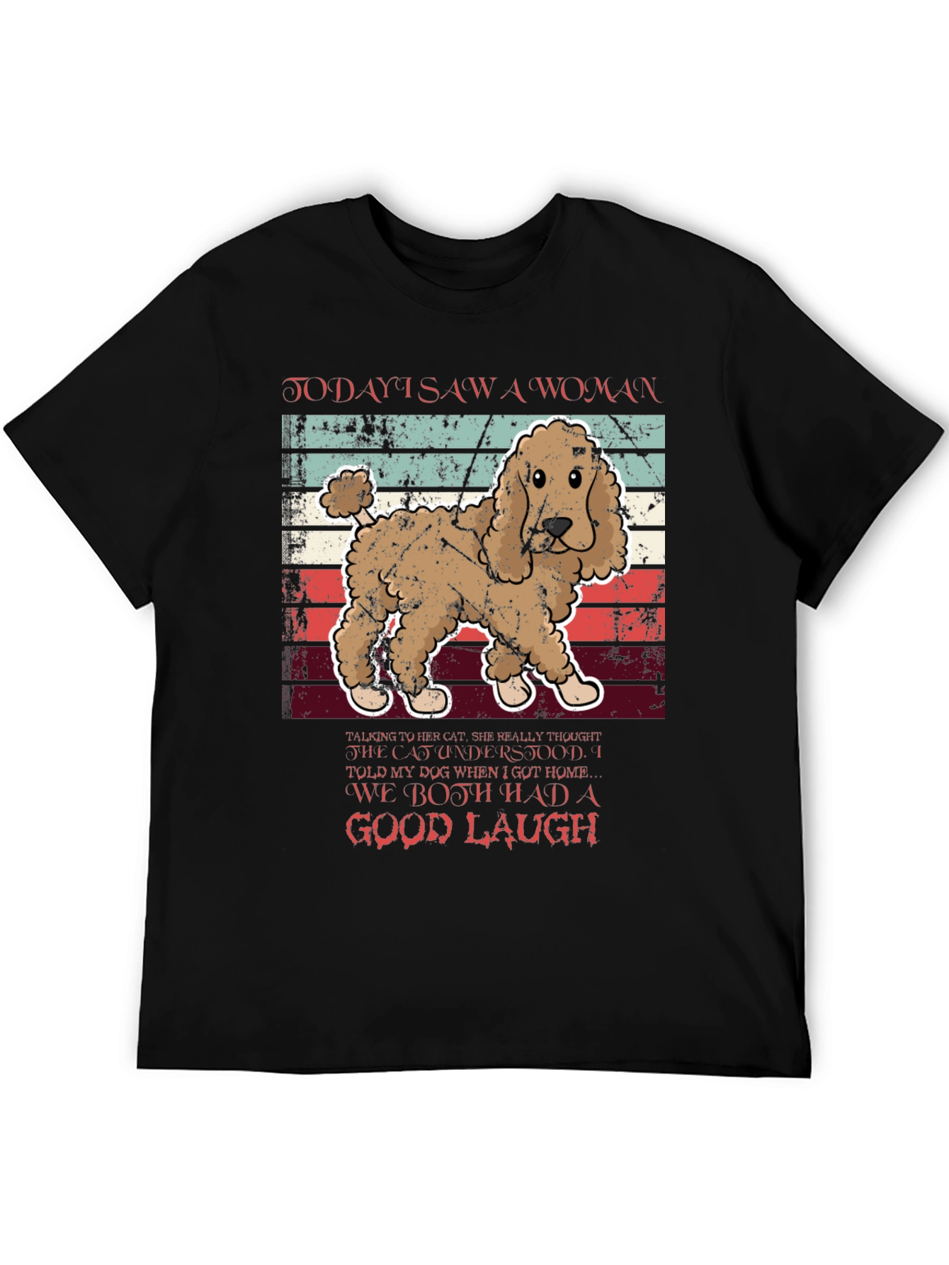 Funny Dog T-Shirt - Woman Cat Joke