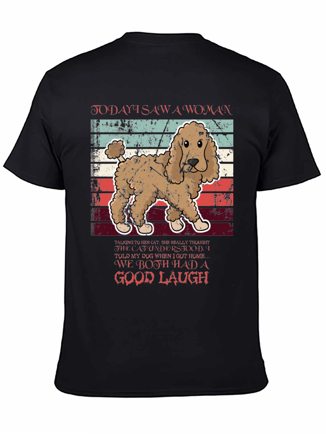Funny Dog T-Shirt - Woman Cat Joke