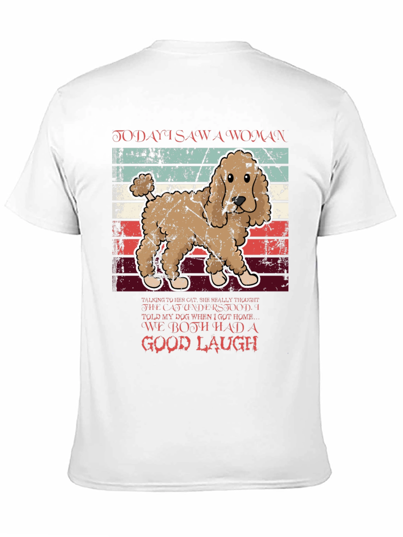 Funny Dog T-Shirt - Woman Cat Joke
