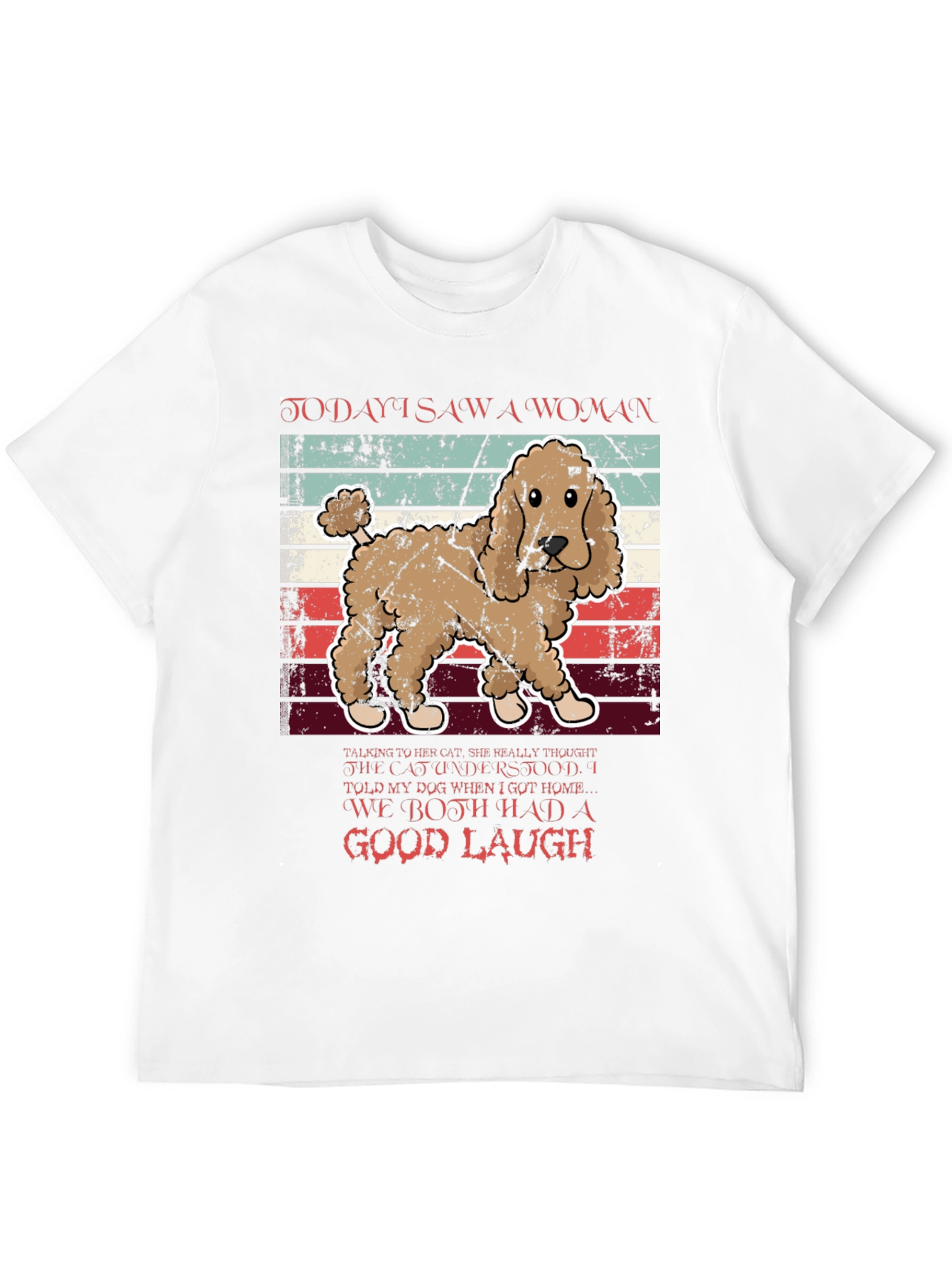 Funny Dog T-Shirt - Woman Cat Joke