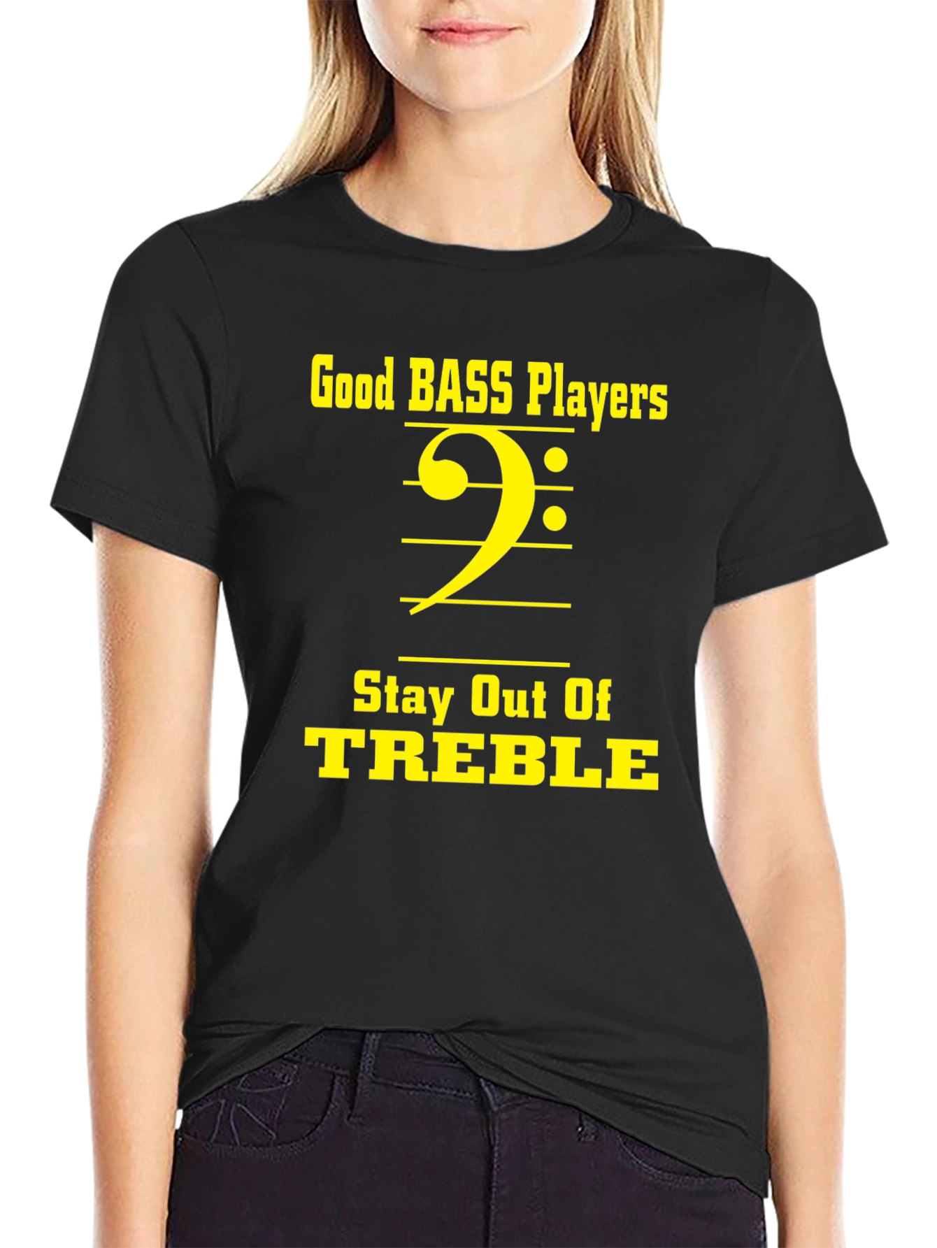 Bass Players Stay Out of Treble T-Shirt