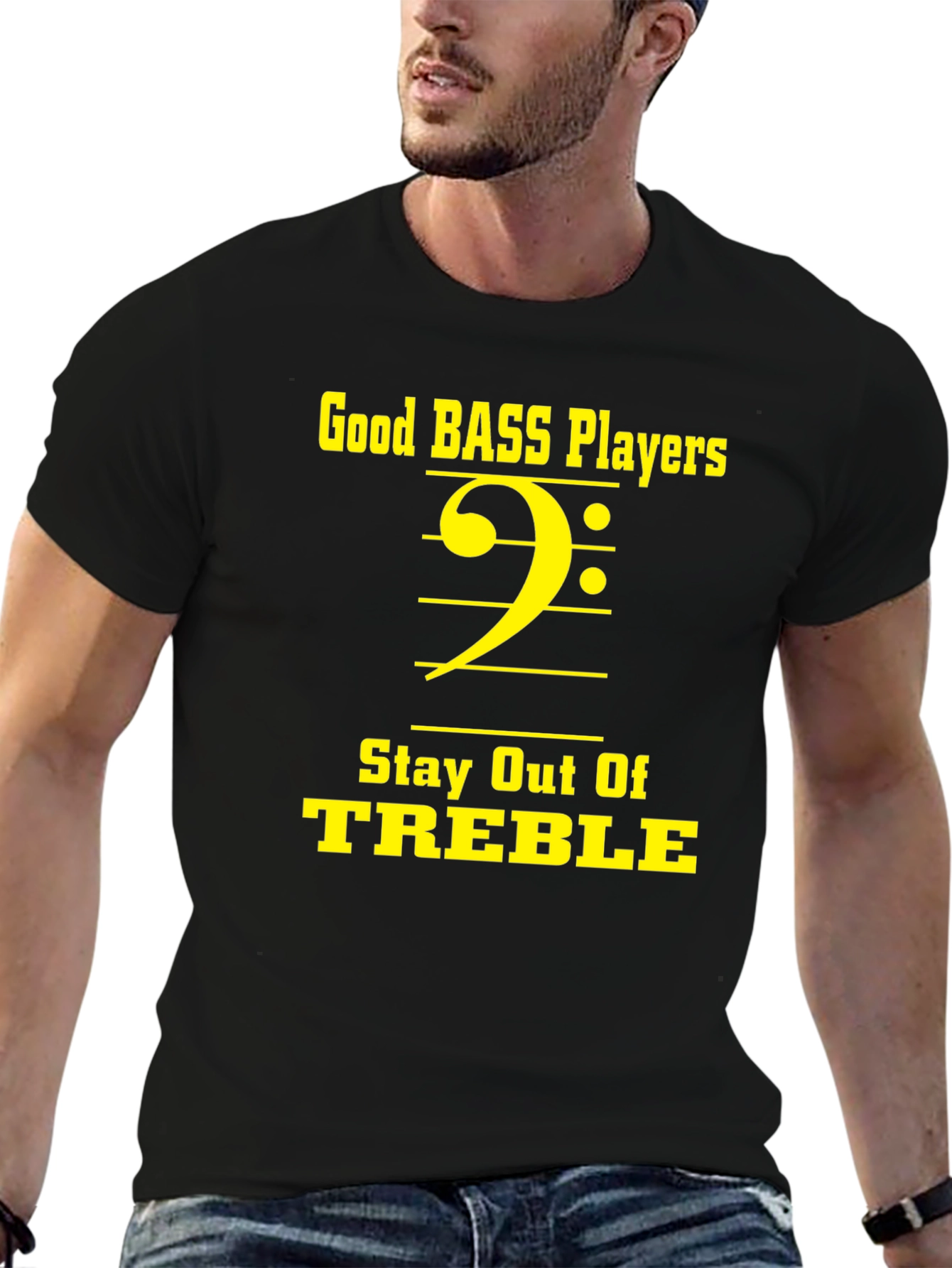 Bass Players Stay Out of Treble T-Shirt