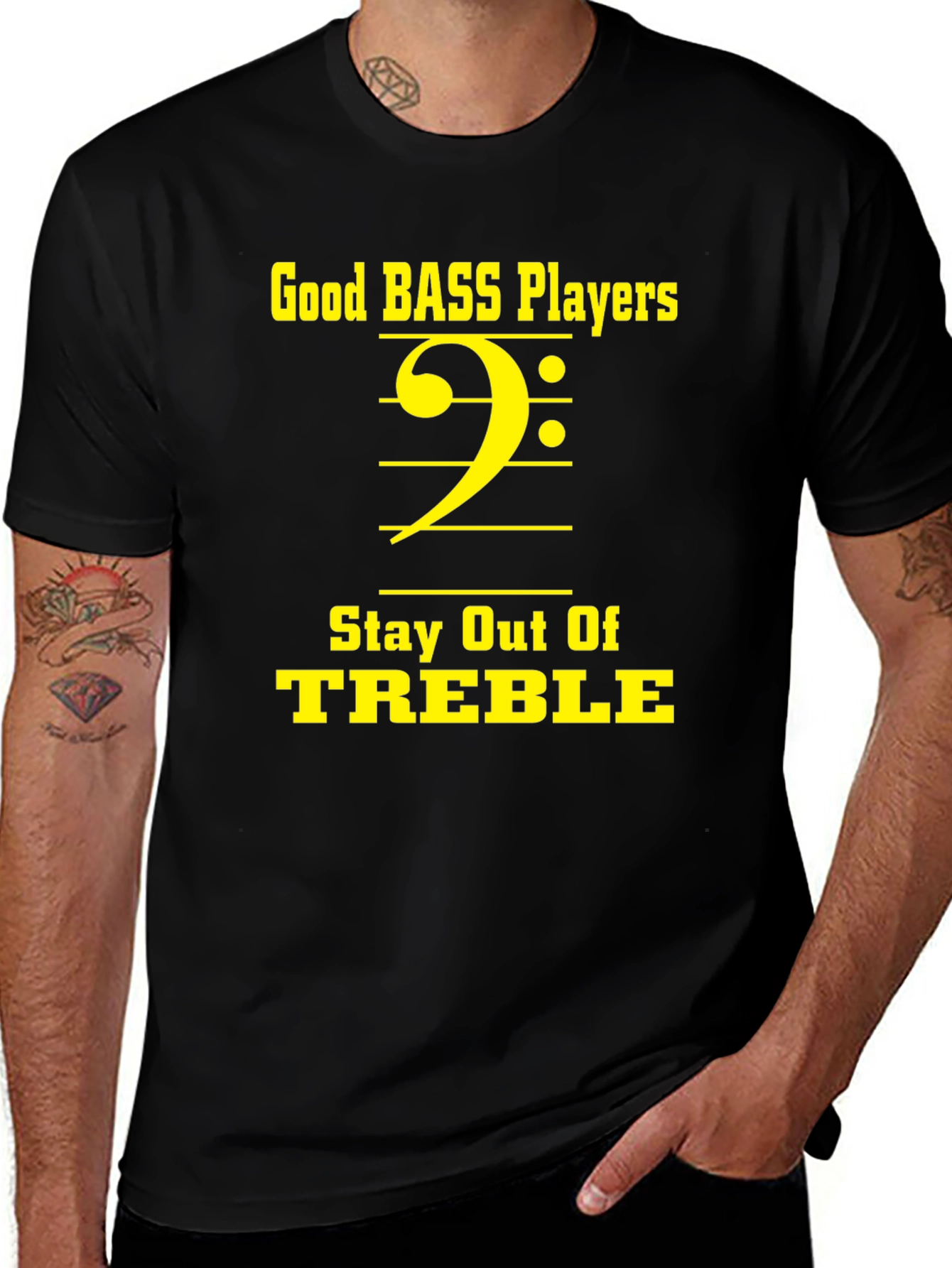 Bass Players Stay Out of Treble T-Shirt
