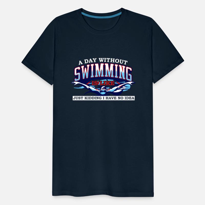 A Day Without Swimming Swim Team For Swimmer