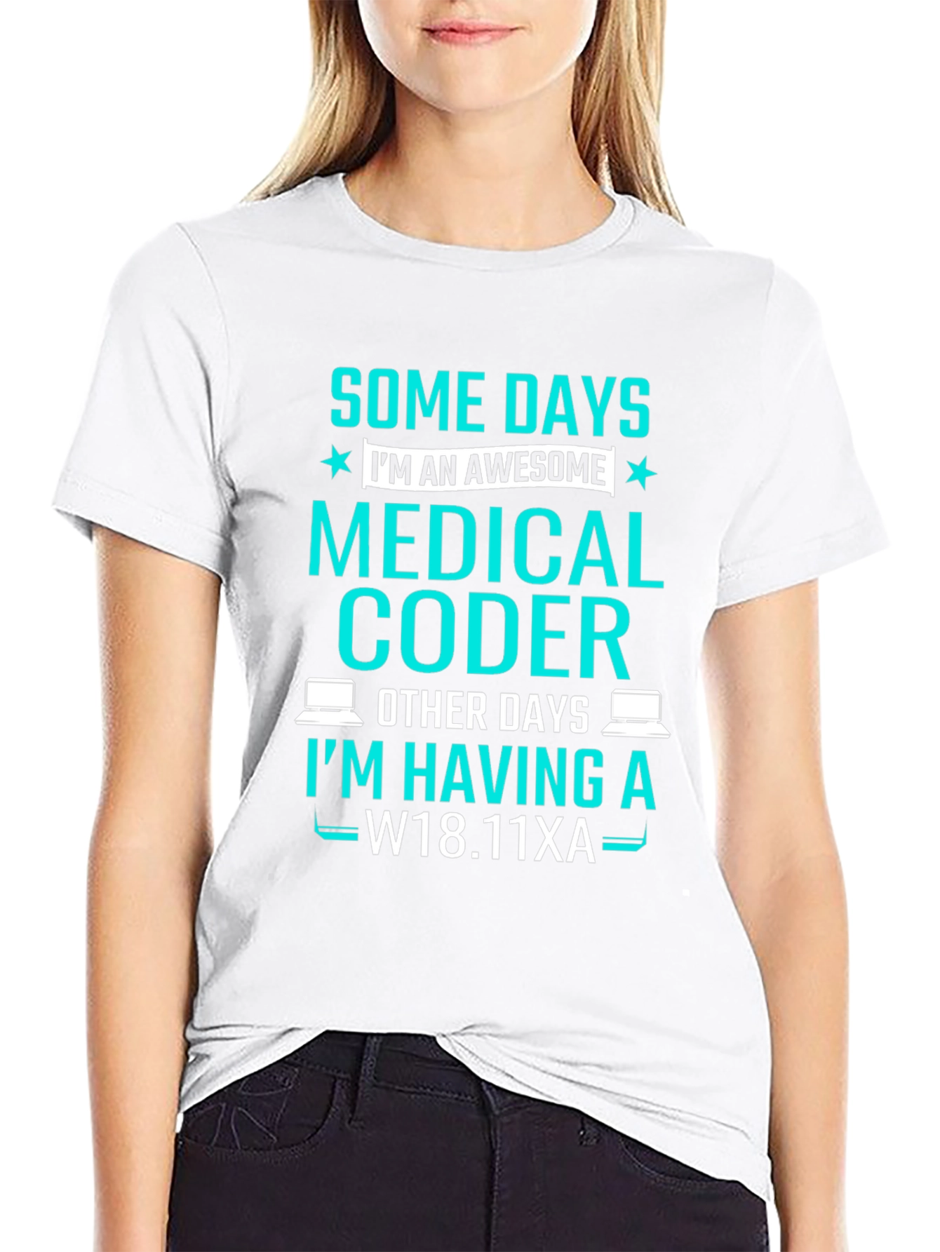 Medical Coder T-Shirt: Some Days Im Awesome!