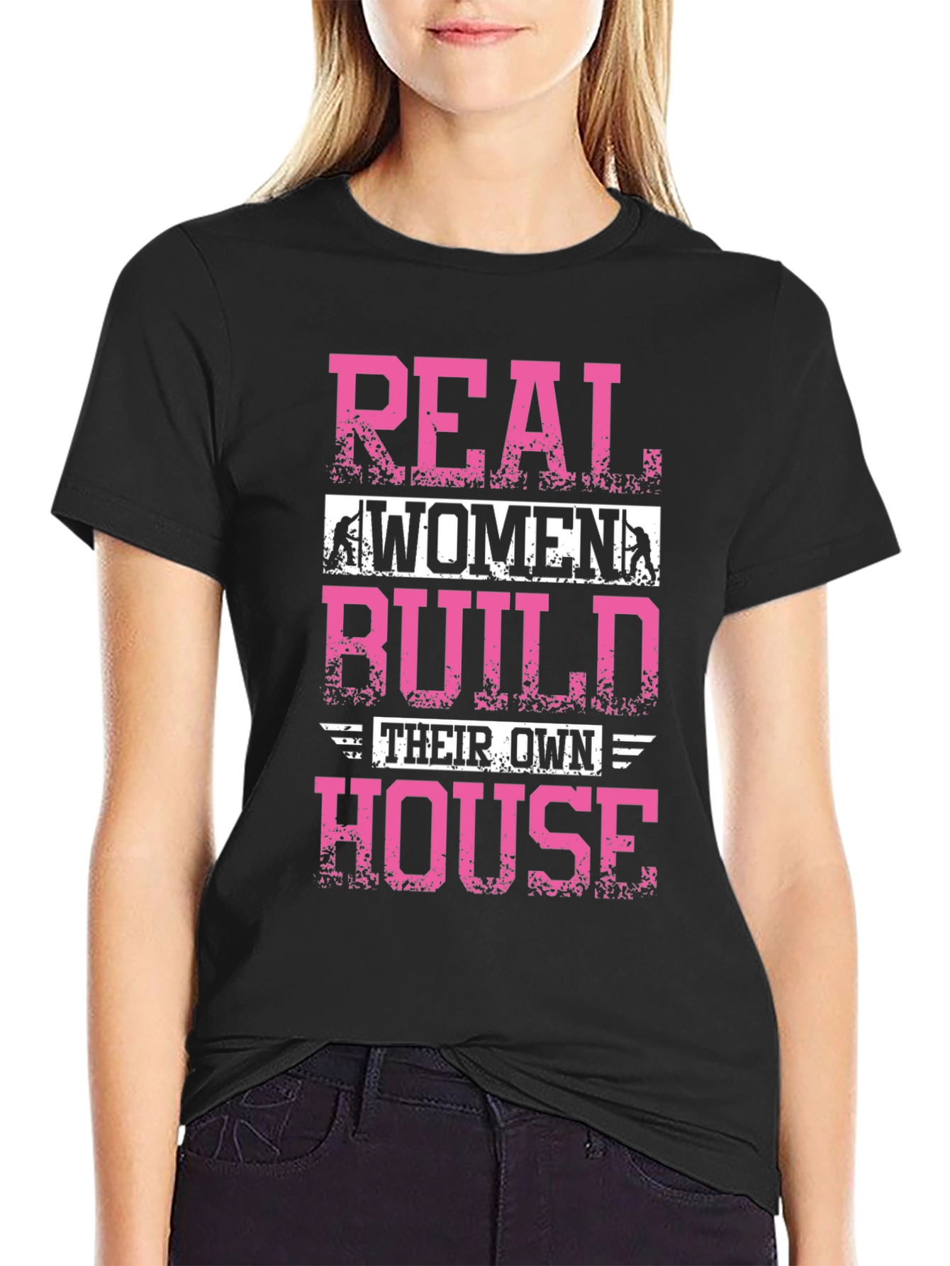 Real Women Build Houses Graphic Tee