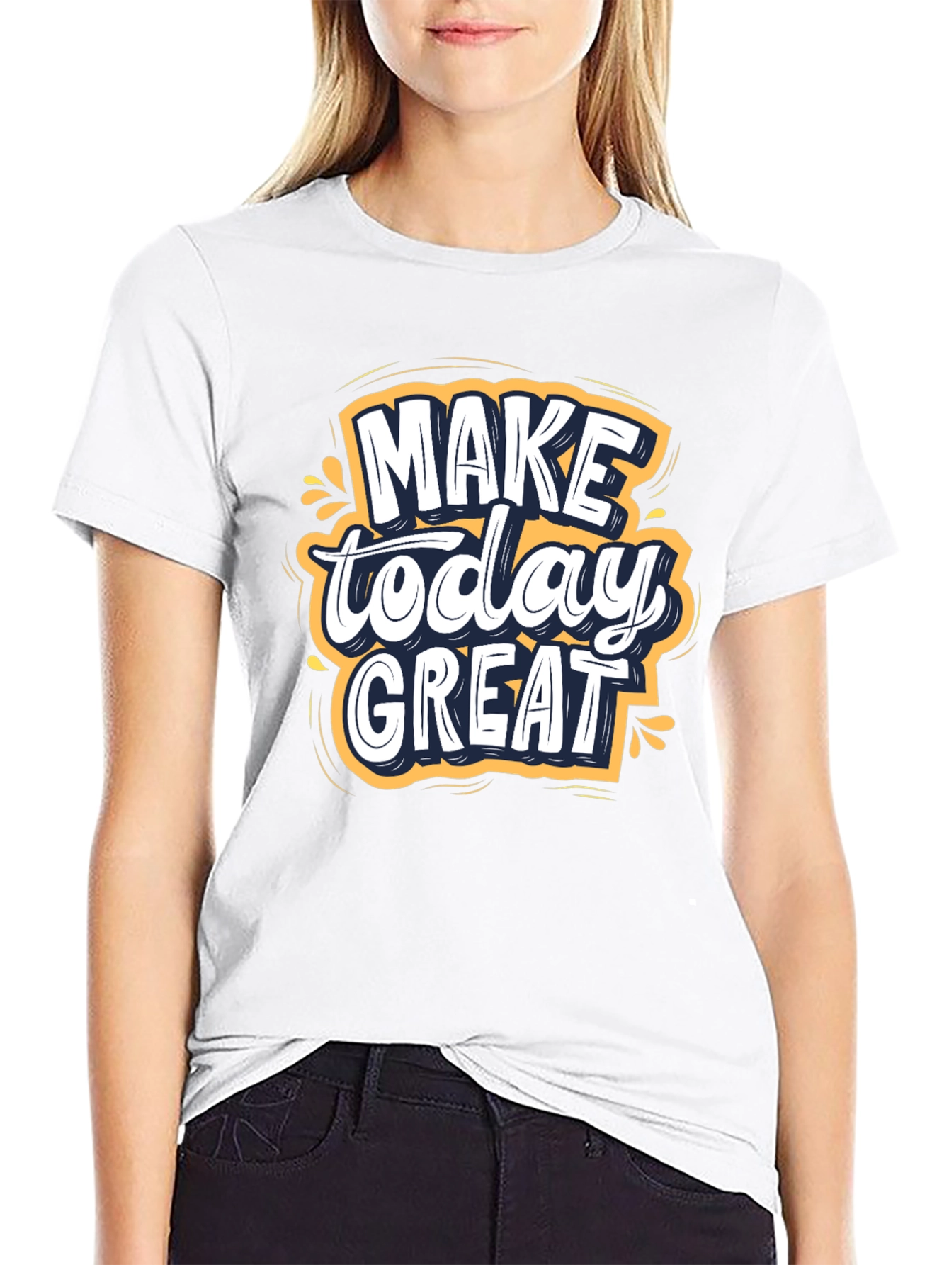 Make Today Great T-Shirt | Inspiring Graphic Tee