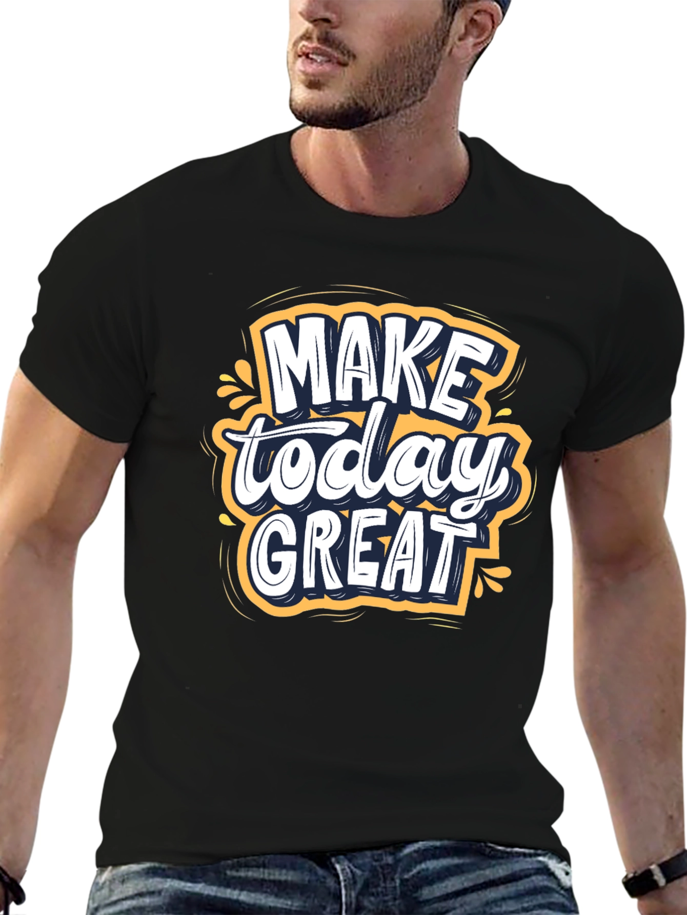 Make Today Great T-Shirt | Inspiring Graphic Tee