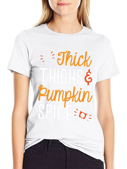 Thick Thighs & Pumpkin Spice T-Shirt