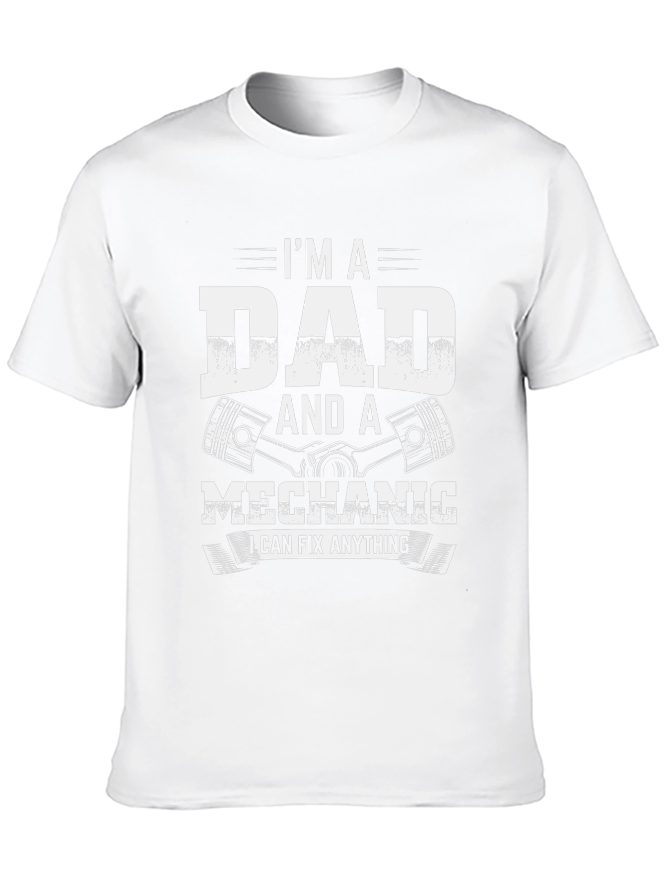 Im a Dad and a Mechanic T-Shirt