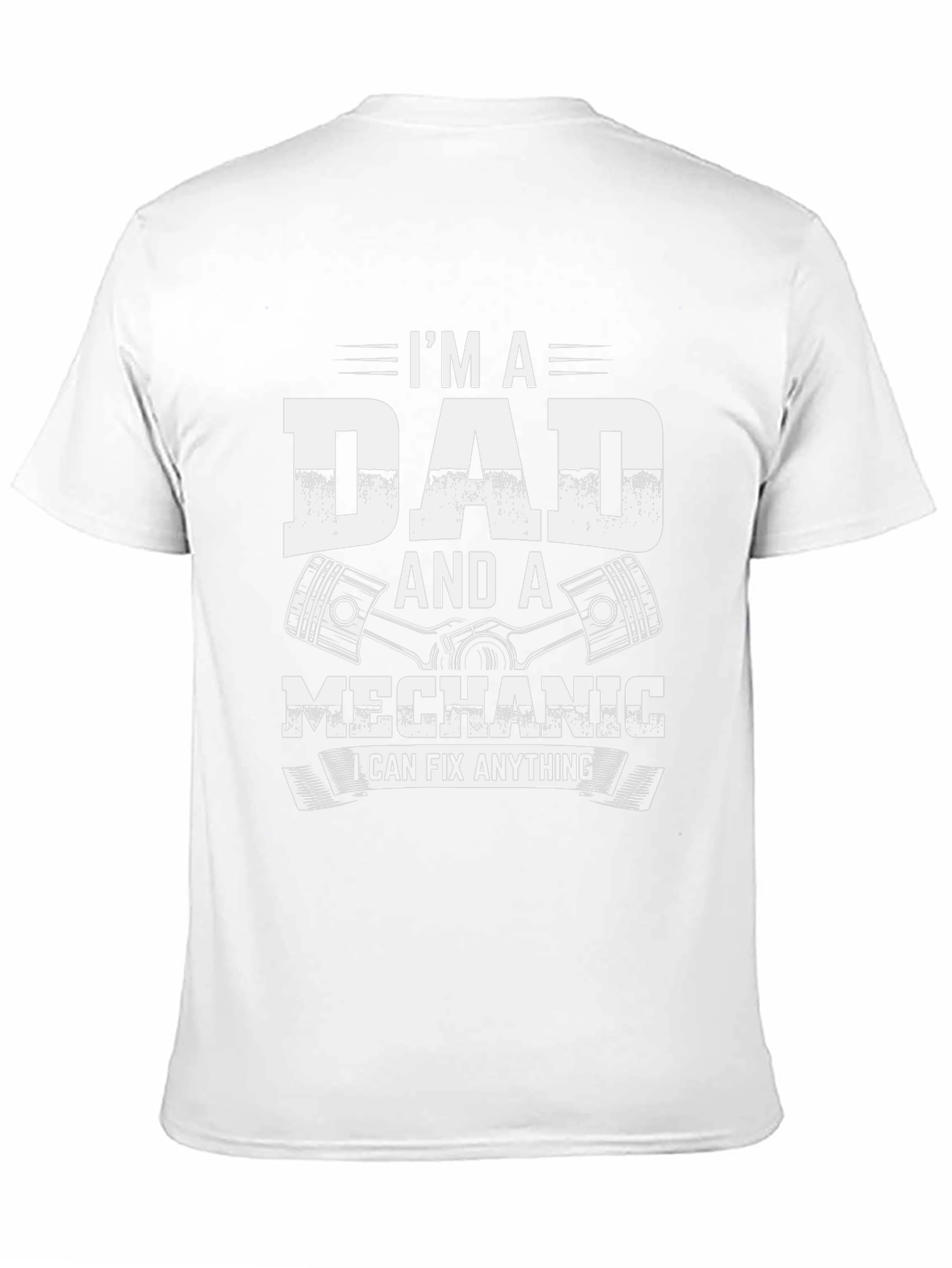 Im a Dad and a Mechanic T-Shirt