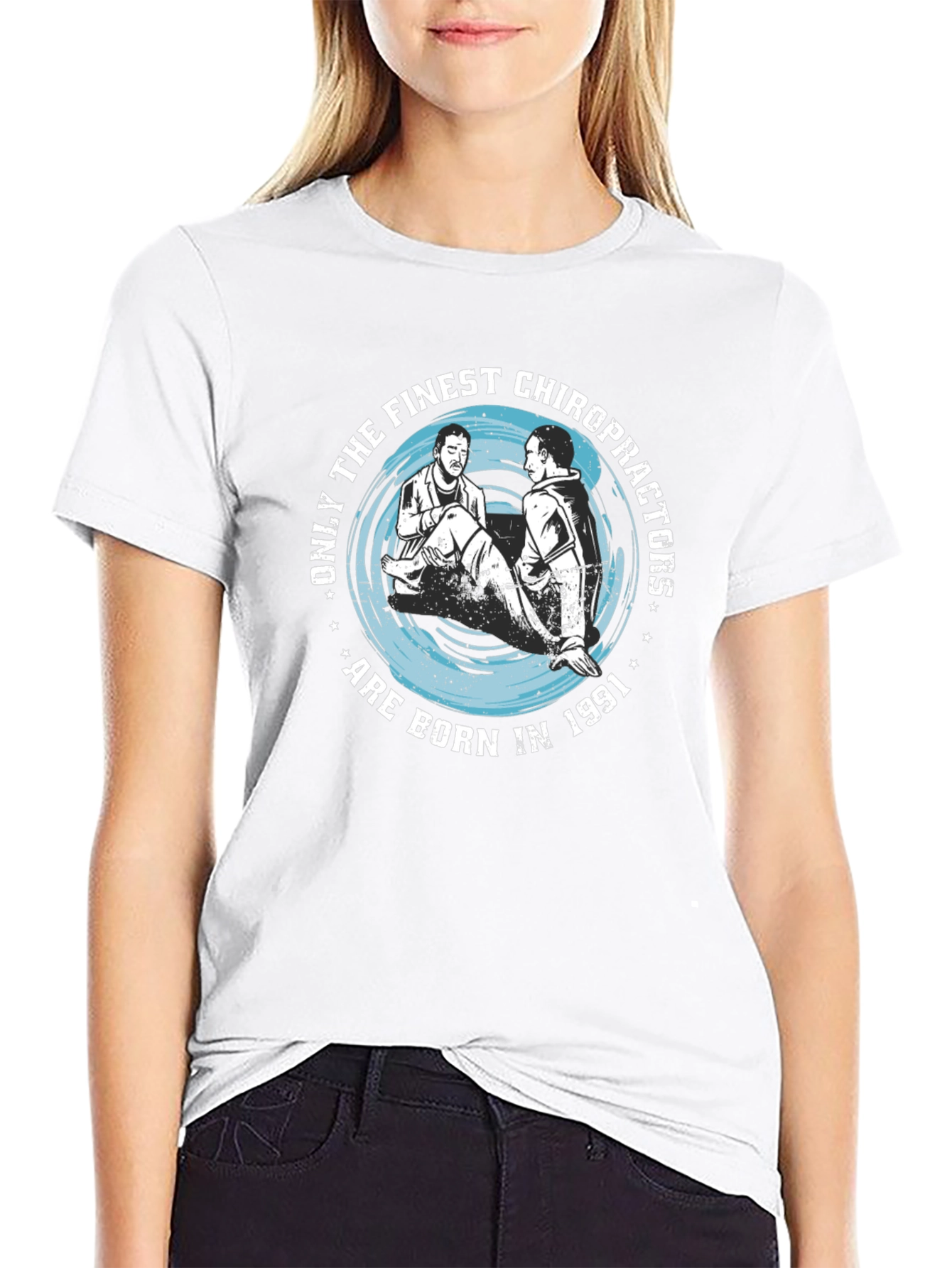 Finest Chiropractors Born in 1991 T-Shirt