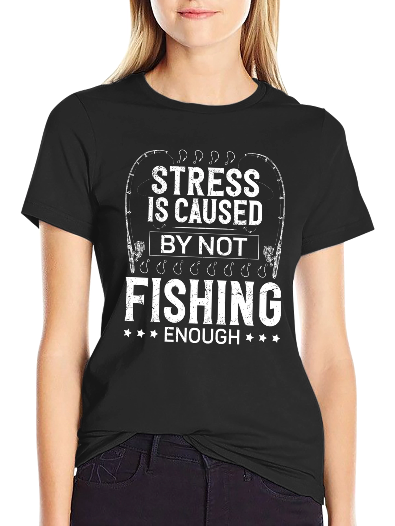 Stress is Caused by Not Fishing Enough T-Shirt