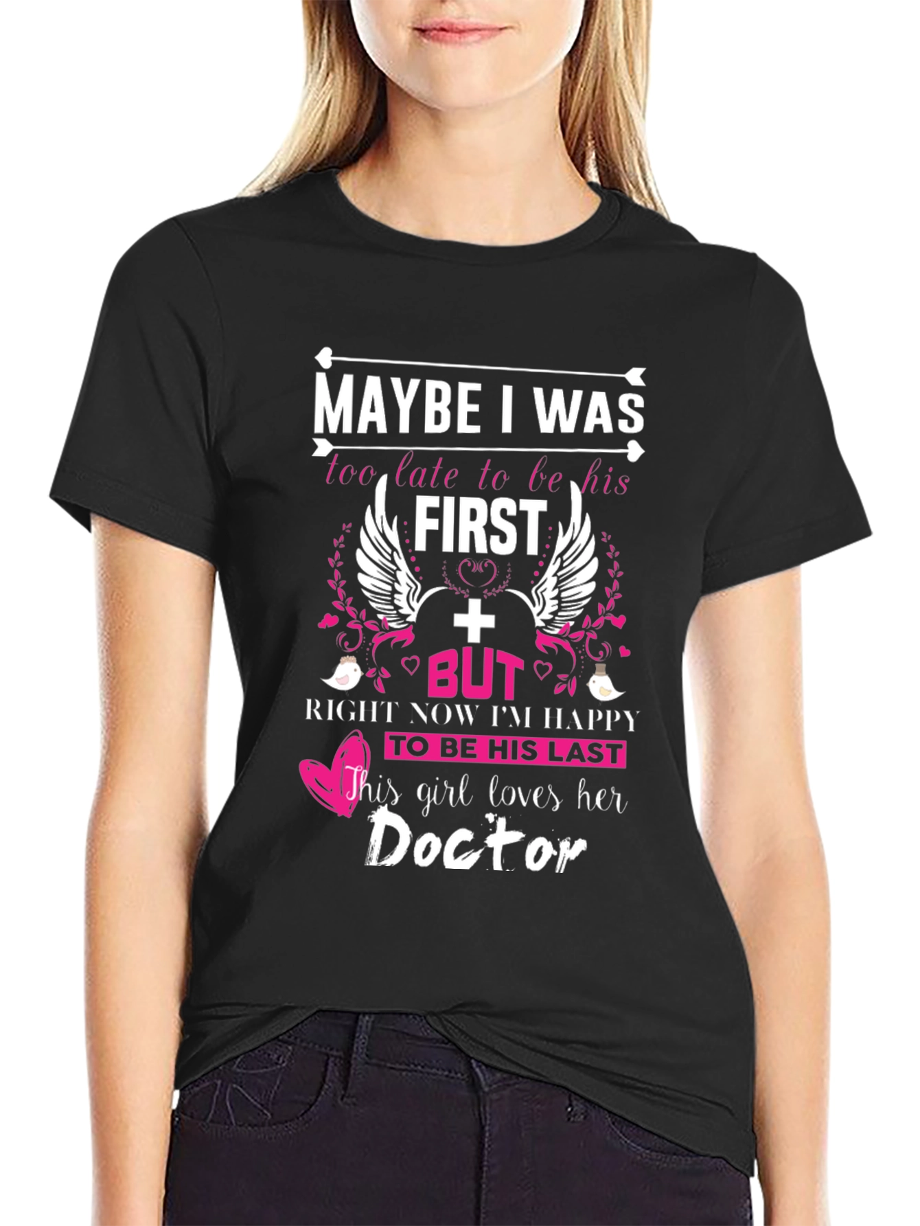 Maybe I Was Too Late Doctor T-Shirt