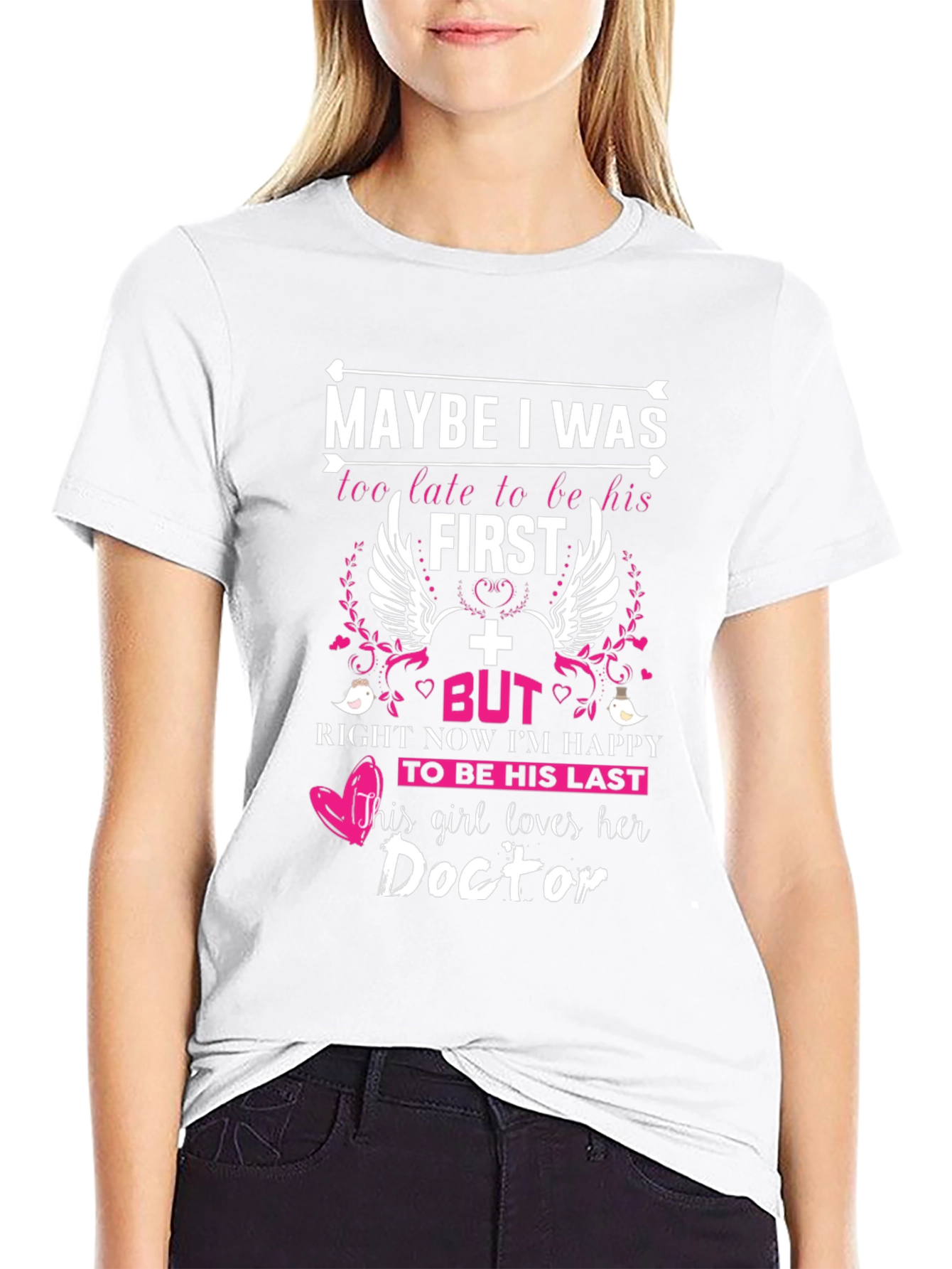 Maybe I Was Too Late Doctor T-Shirt