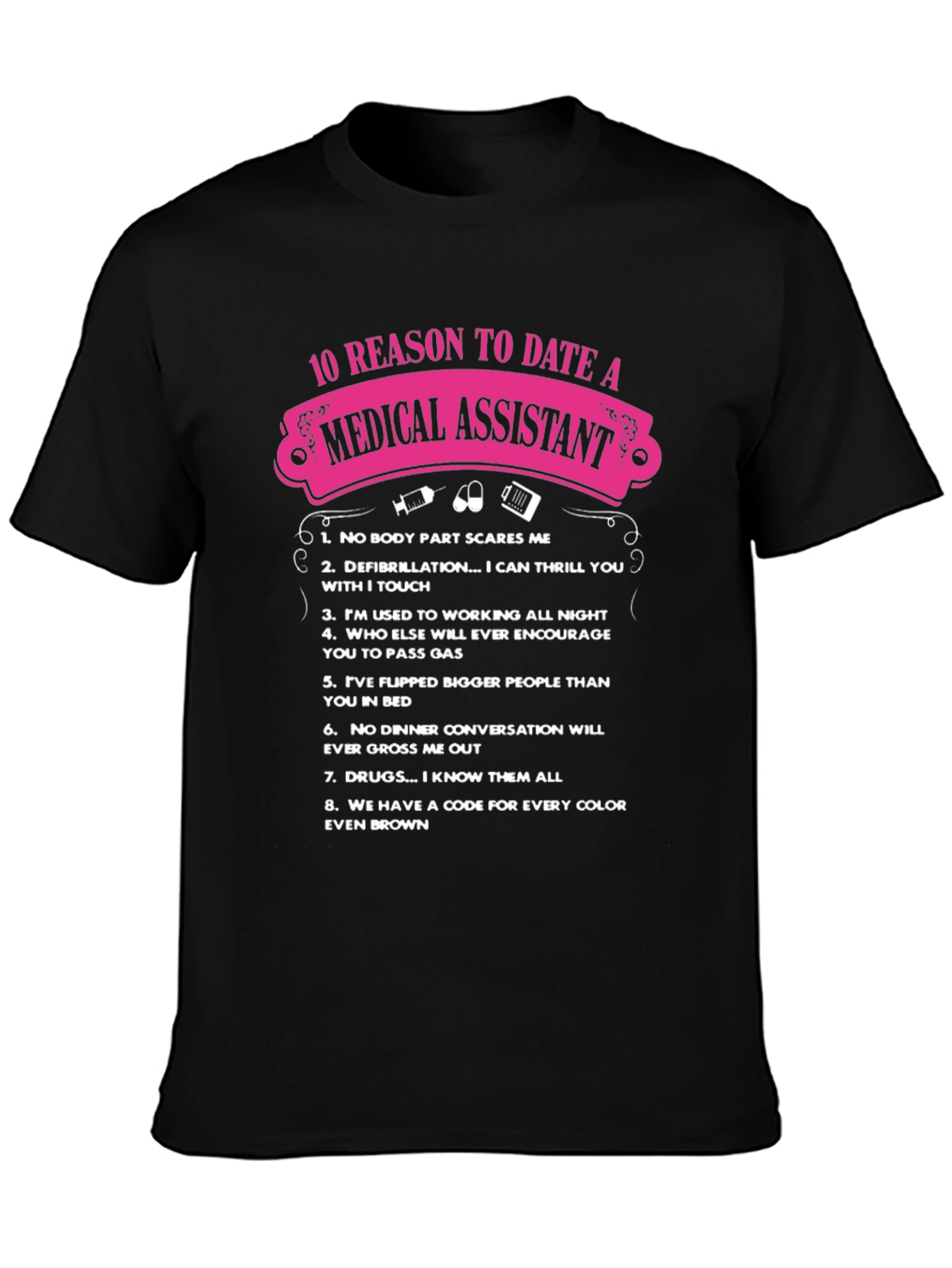Medical Assistant 10 Reasons T-Shirt