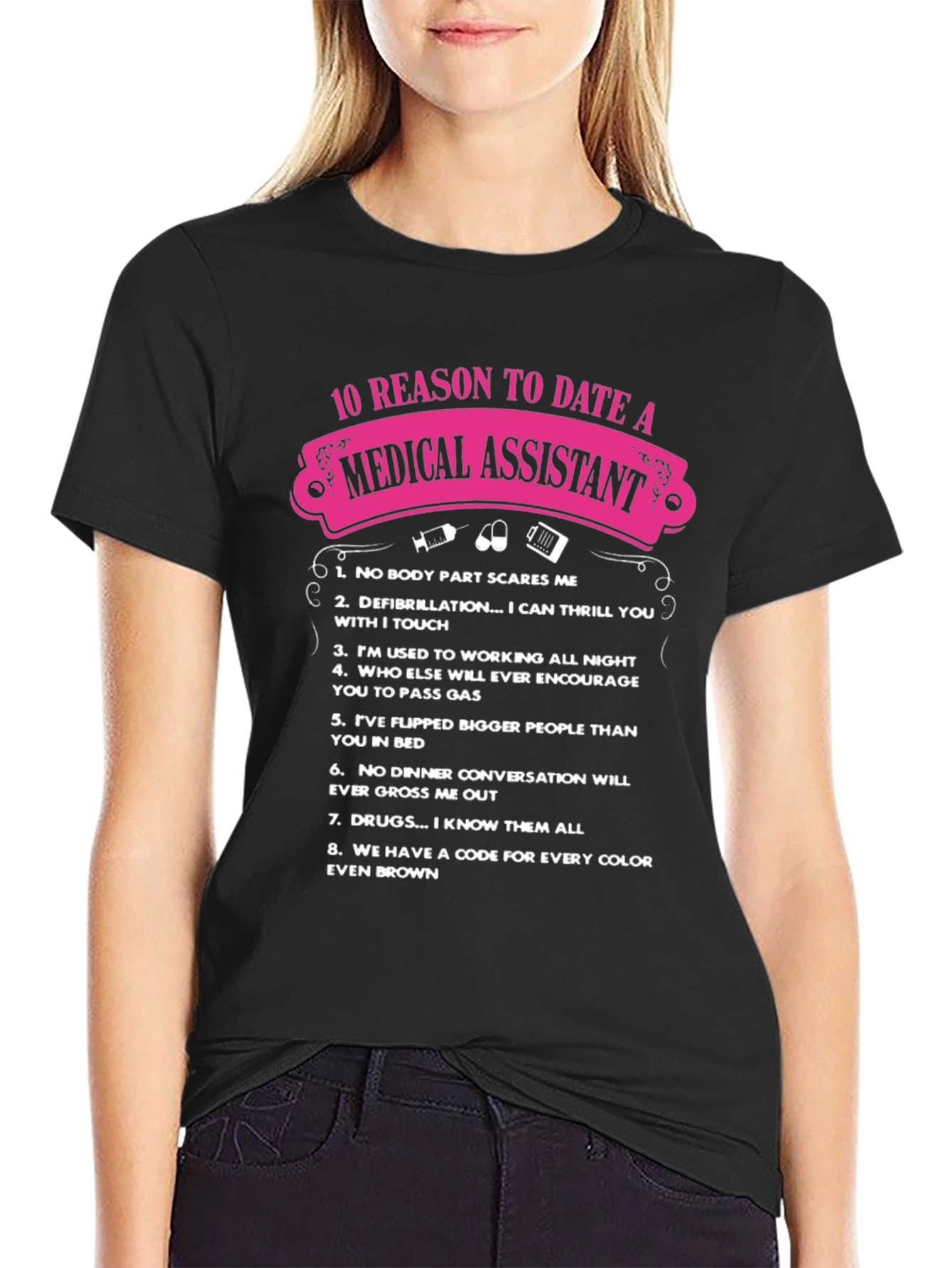 Medical Assistant 10 Reasons T-Shirt