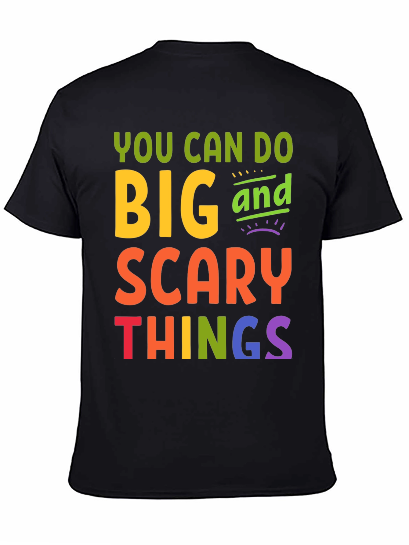 You Can Do Big Scary Things Graphic Tee