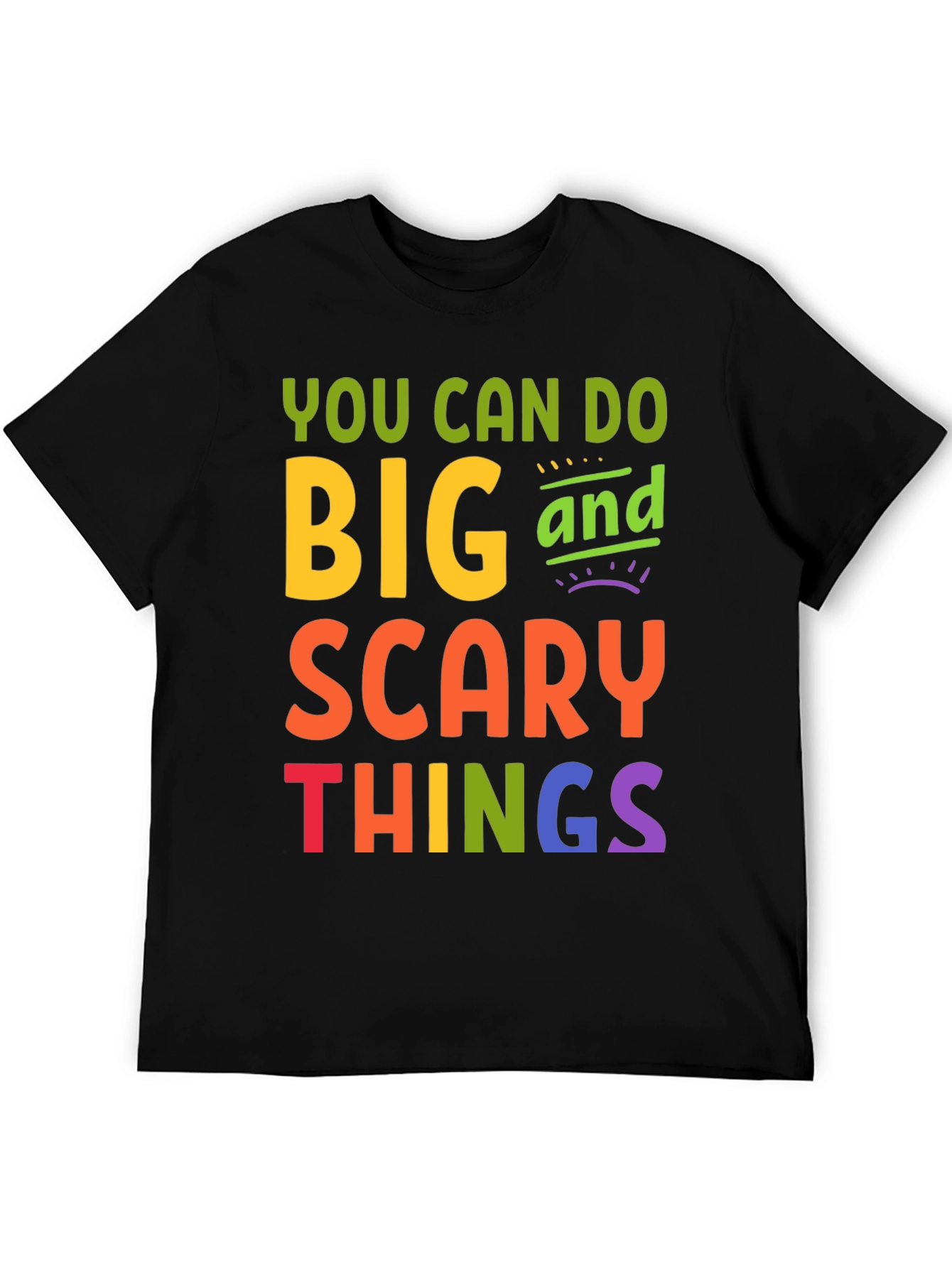 You Can Do Big Scary Things Graphic Tee