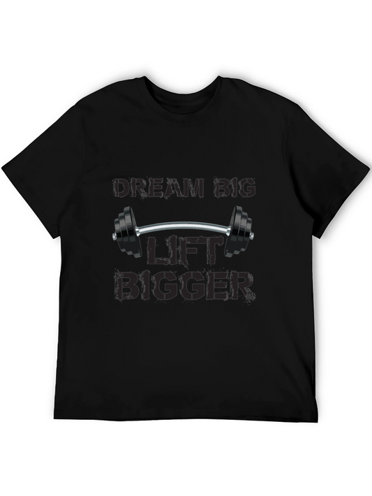 Dream Big Lift Bigger Black T-Shirt