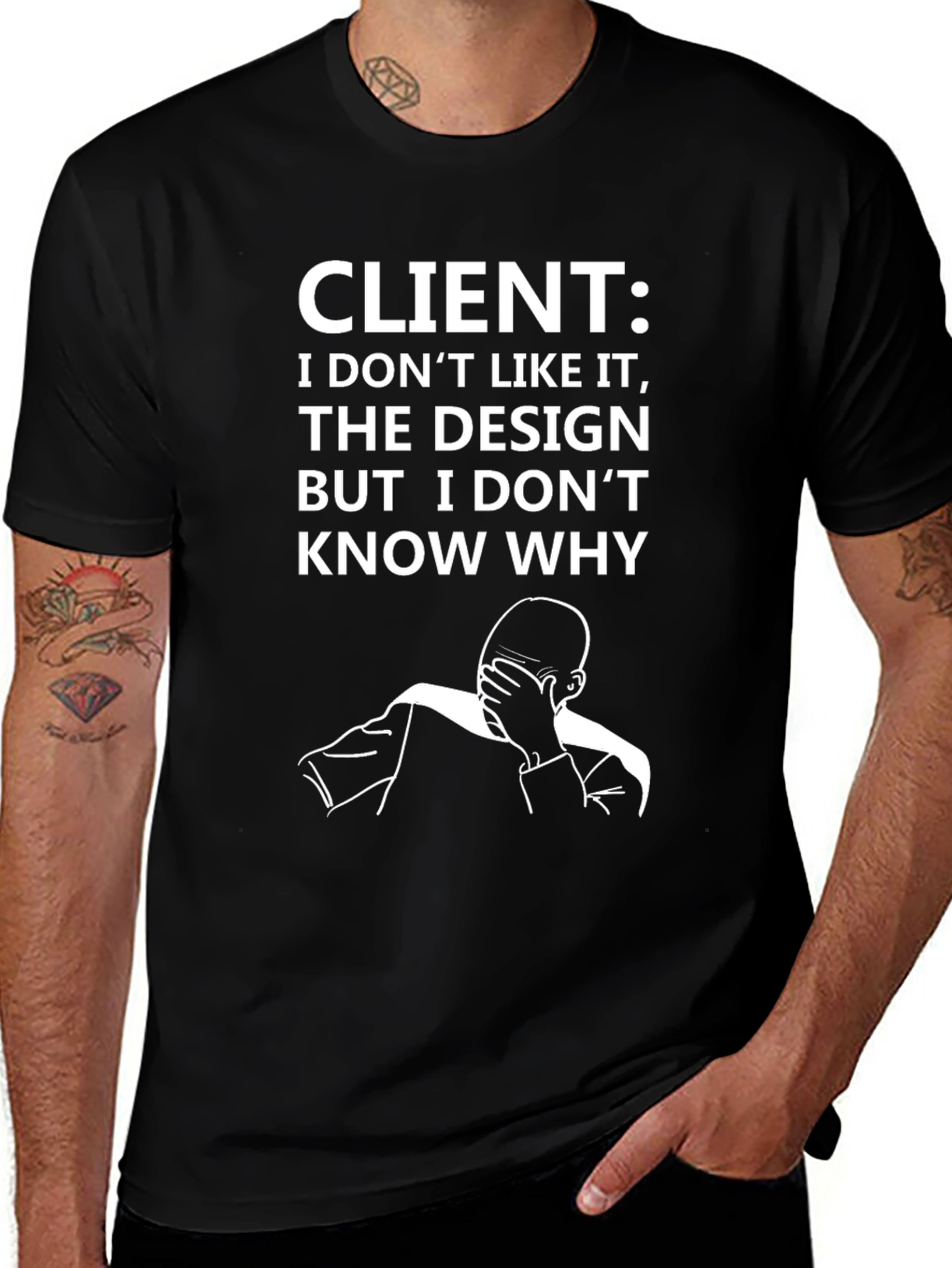 Client Design Dilemma T-Shirt
