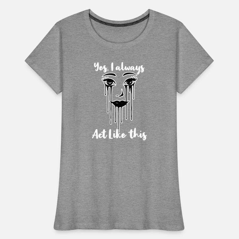 Actor Yes Always Act Like This