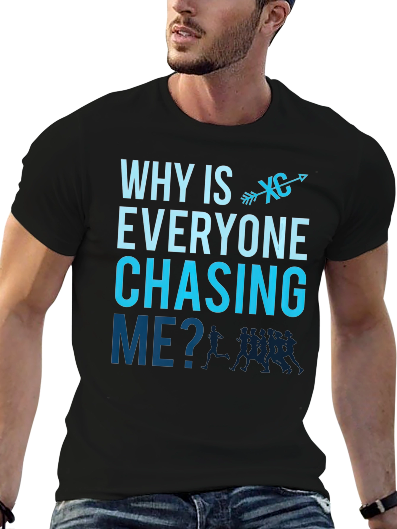 Why is Everyone Chasing Me? Cross Country Runner T-Shirt