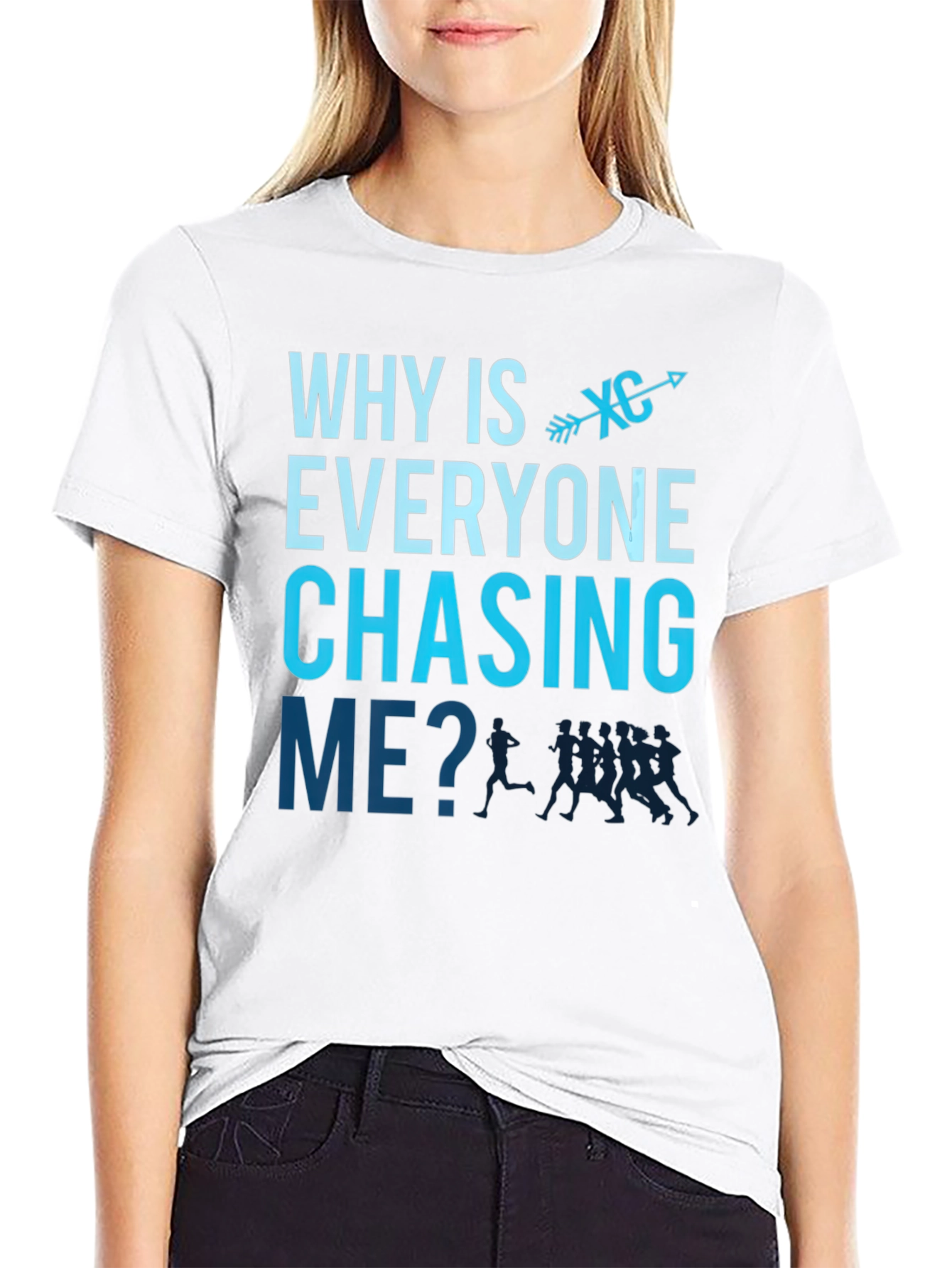 Why is Everyone Chasing Me? Cross Country Runner T-Shirt