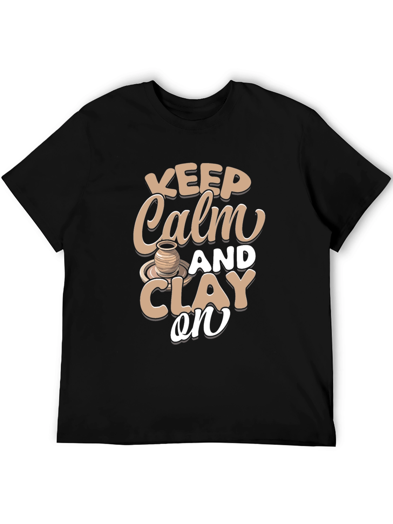 Keep Calm and Clay On T-Shirt