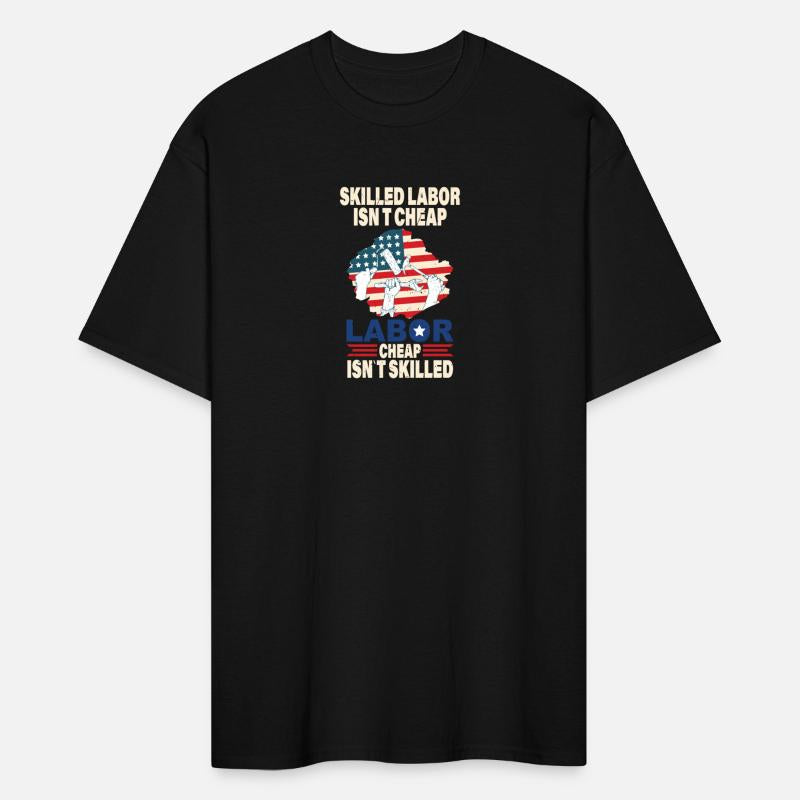 American Flag Skilled Labor Isn't Cheap Labor Day