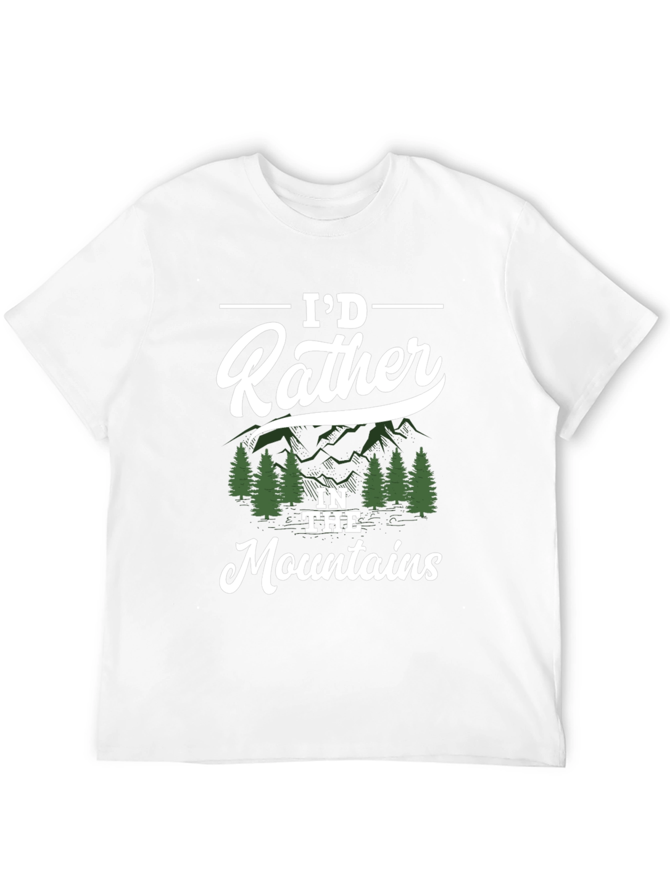 Id Rather Be In The Mountains T-Shirt