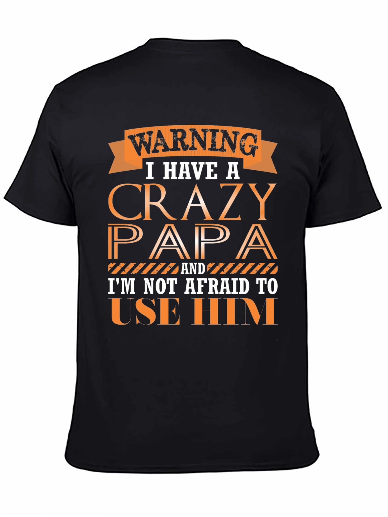 Warning Crazy Papa Graphic Tee