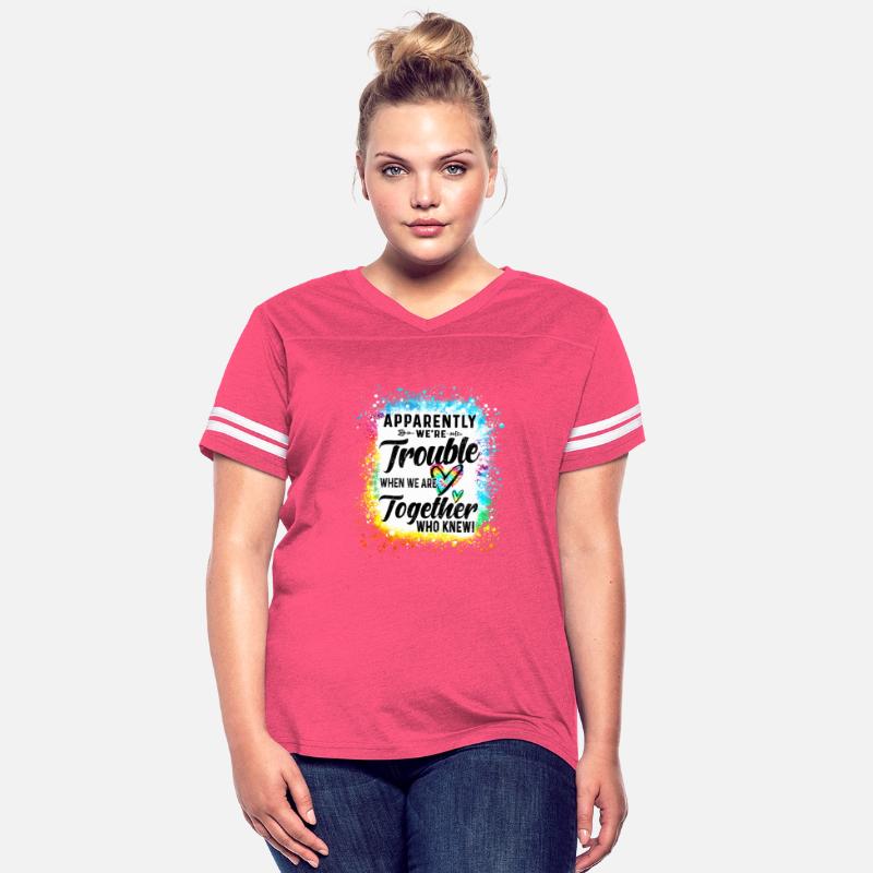 Apparently we're trouble when we are together